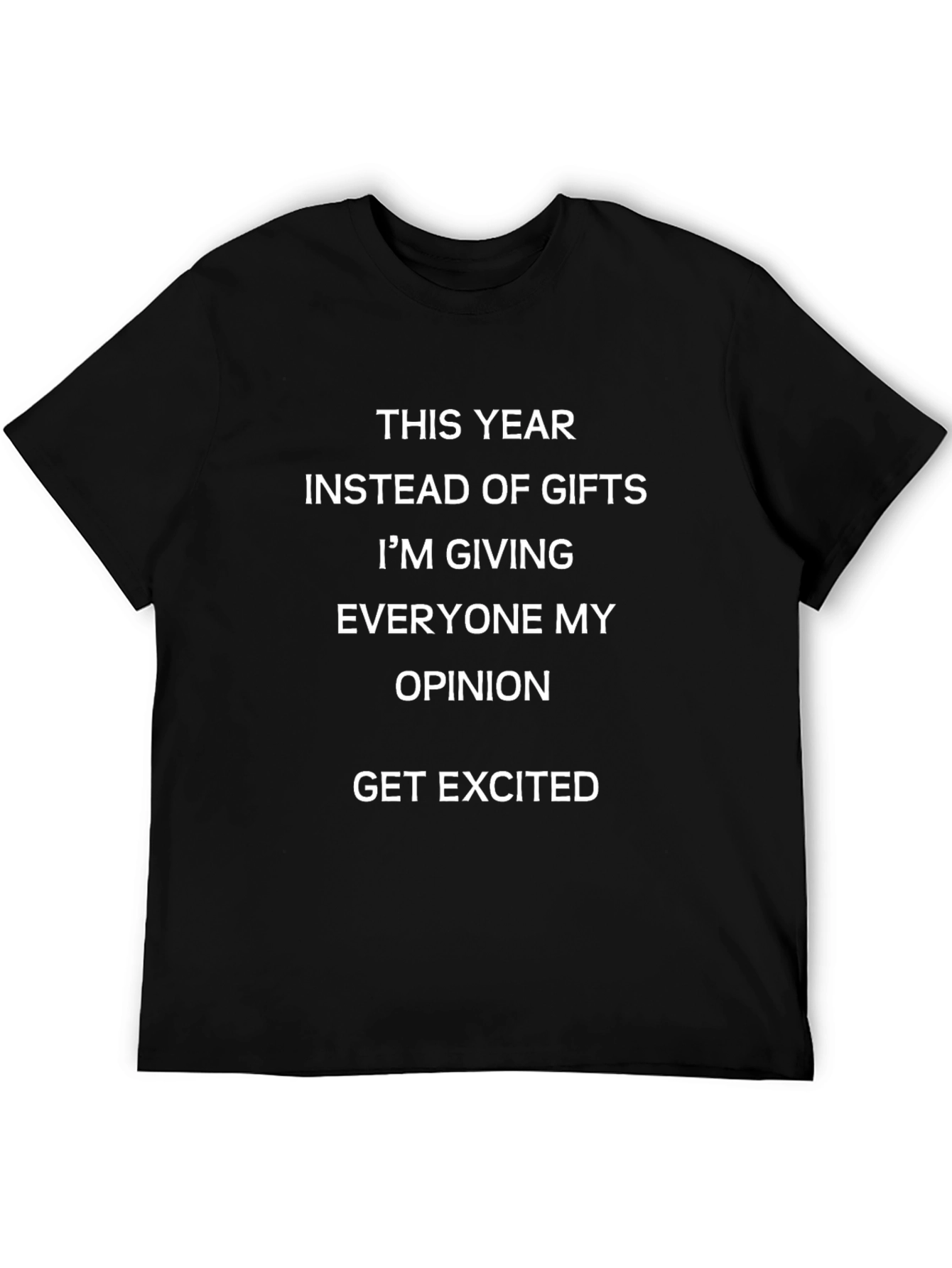 Funny Opinion Gift T-Shirt