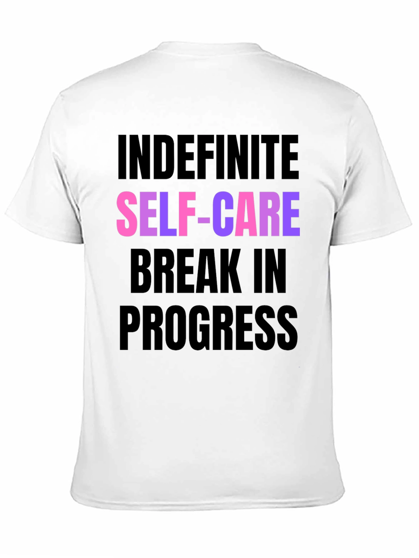 Self-Care Break In Progress T-Shirt