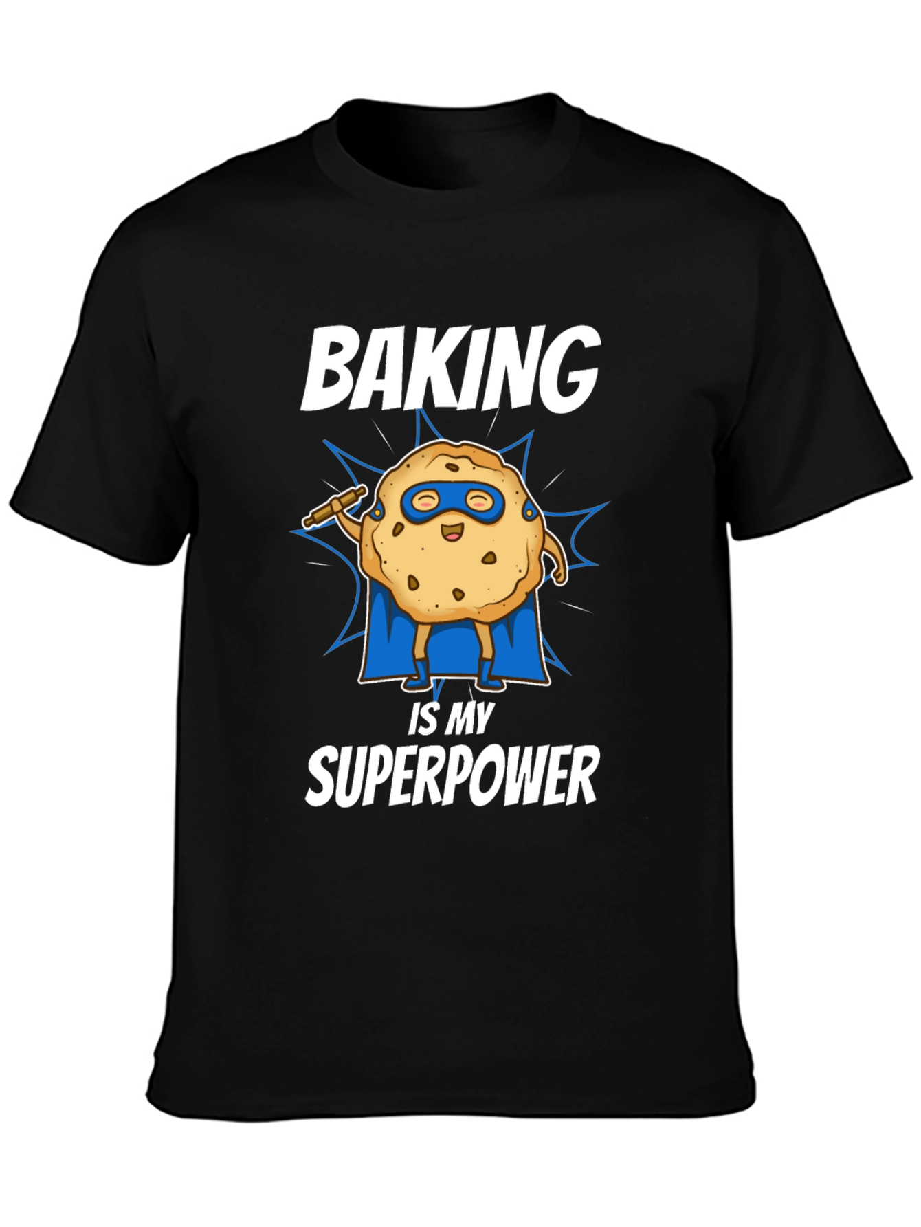 Baking is My Superpower T-Shirt