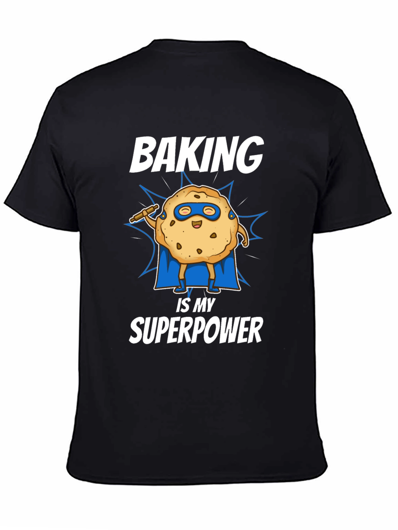 Baking is My Superpower T-Shirt