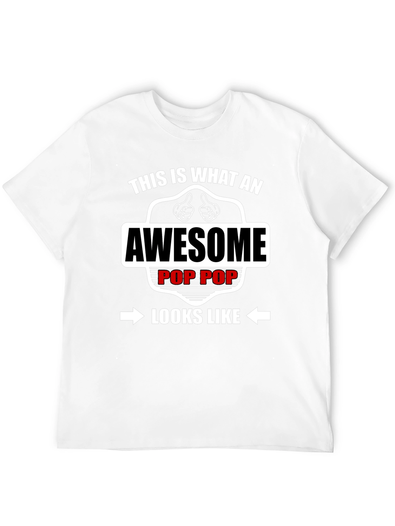 Awesome Pop Pop T-Shirt - Gift for Grandfather