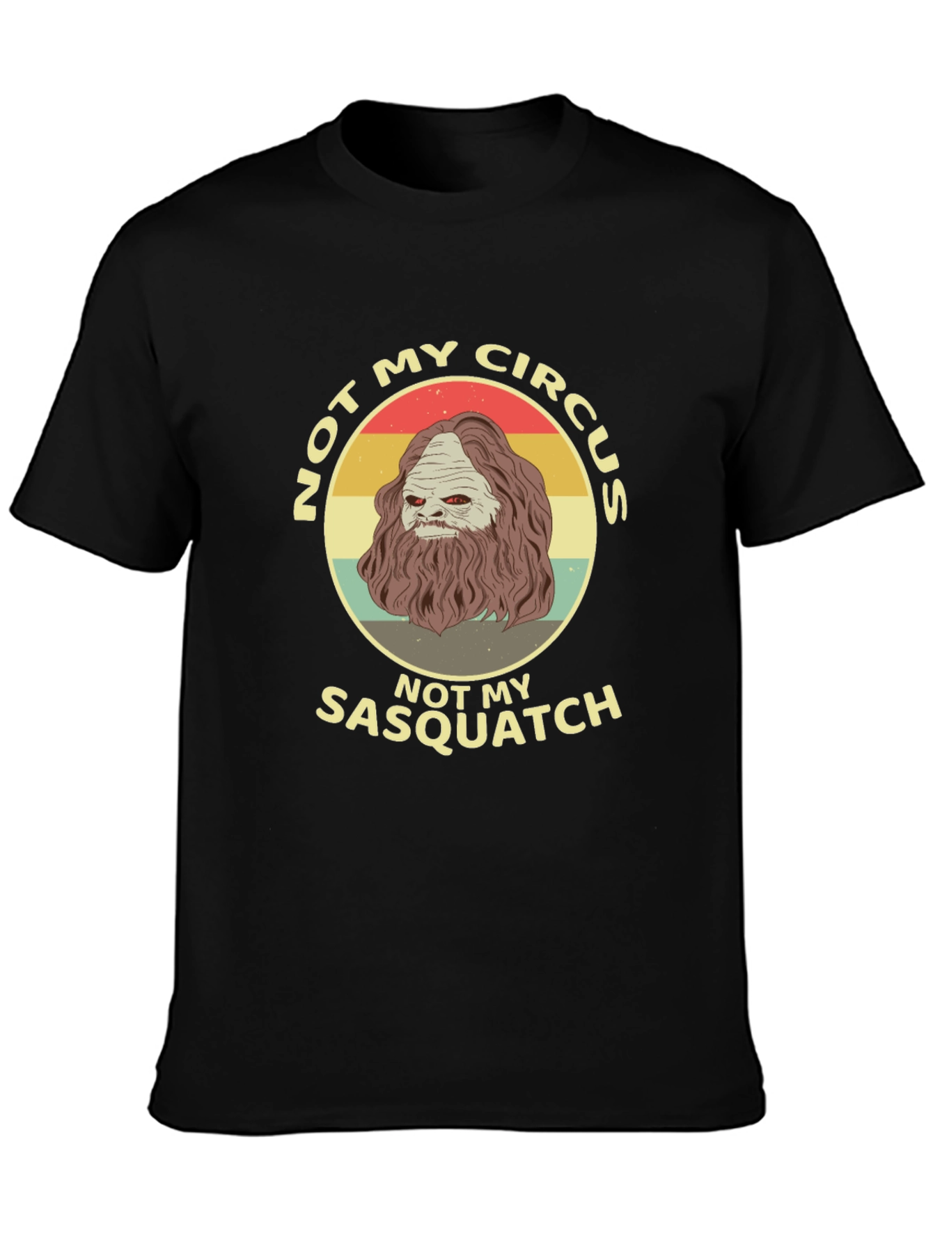 Not My Circus Sasquatch Graphic Tee