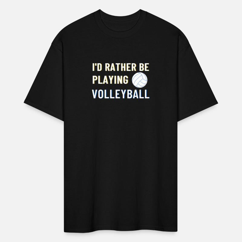 I'D Rather Be Playing Volleyball - Volleyball