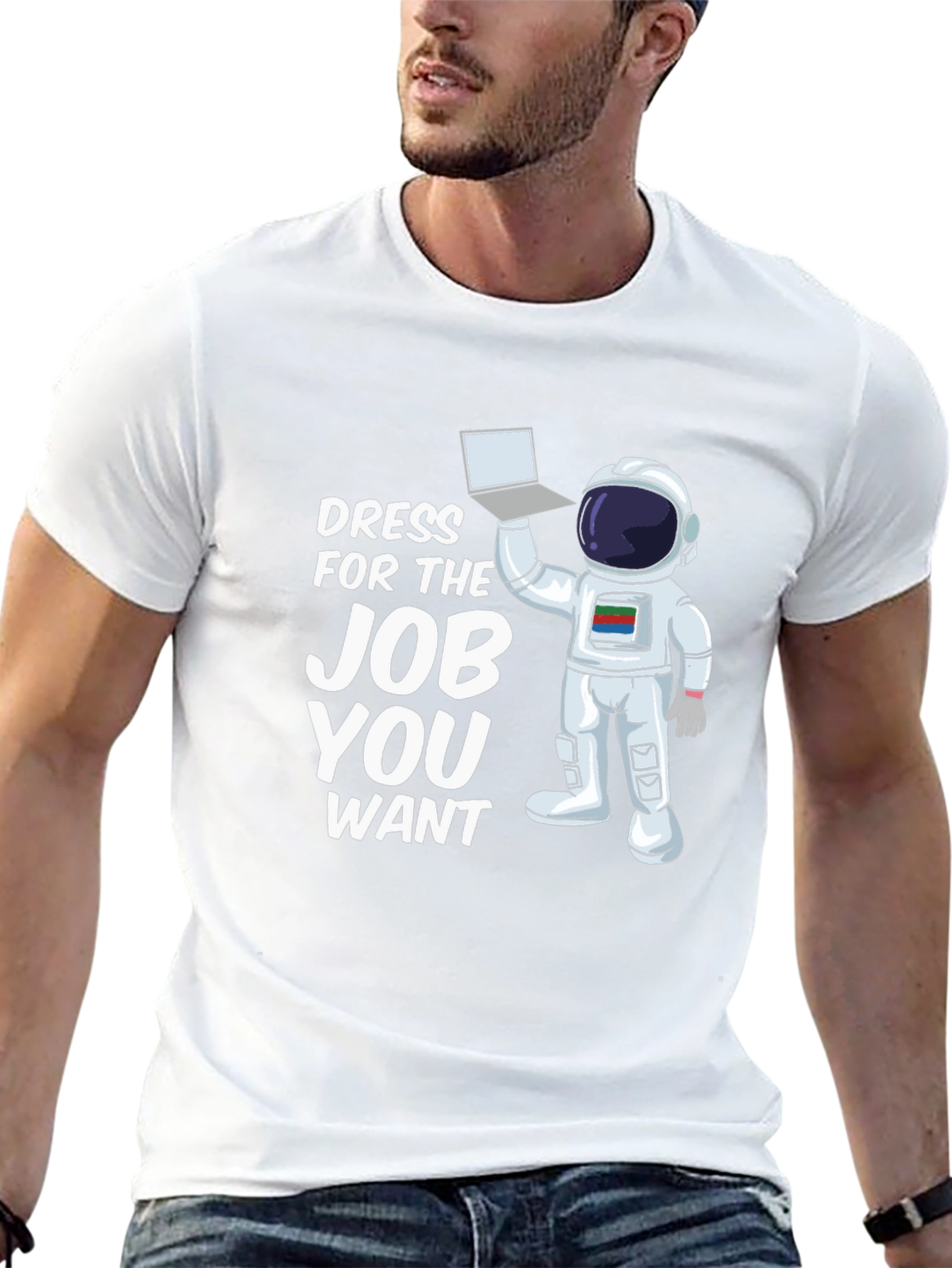 Dress For The Job You Want Astronaut T-Shirt