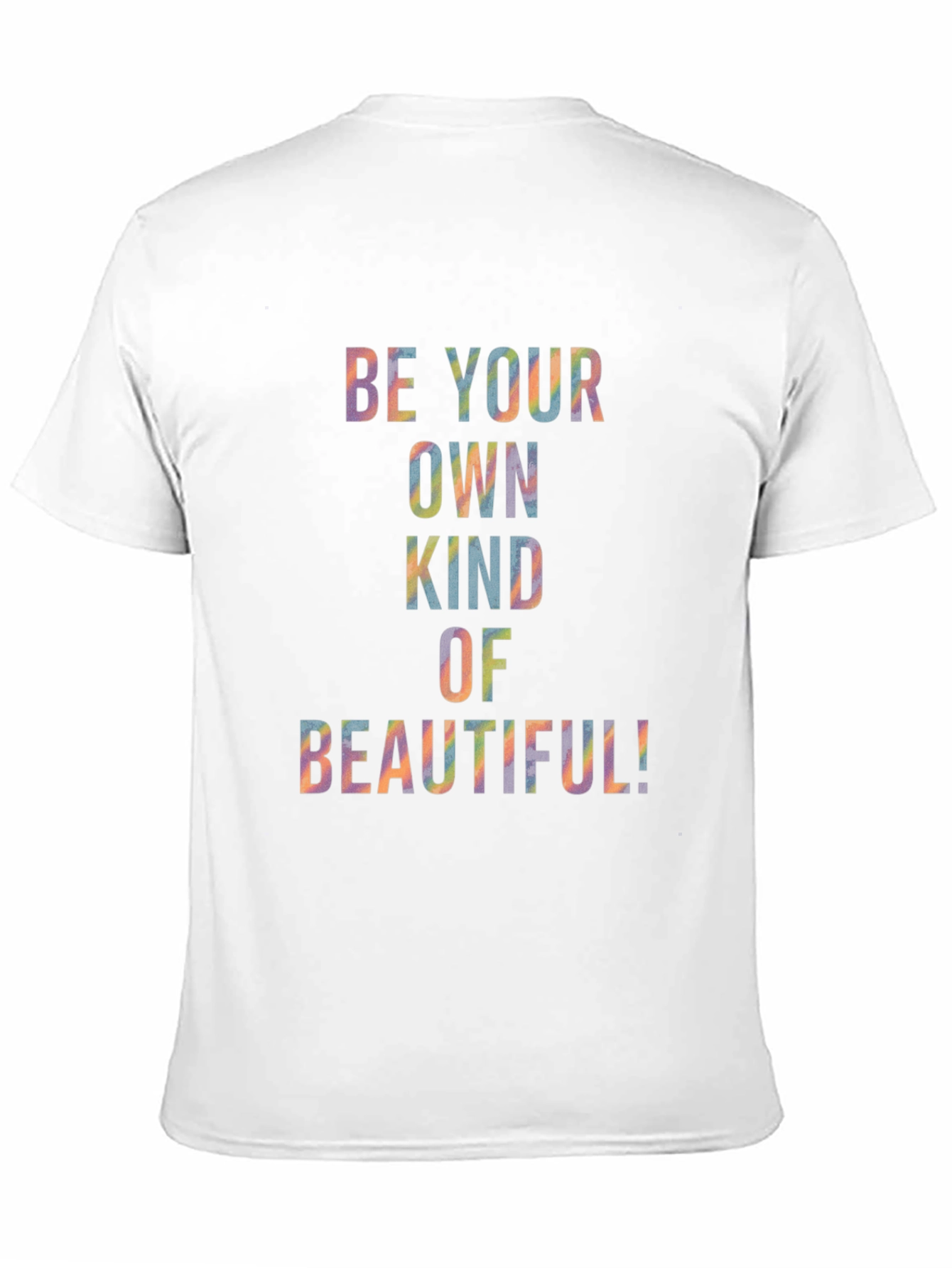 Be Your Own Kind Of Beautiful Graphic Tee