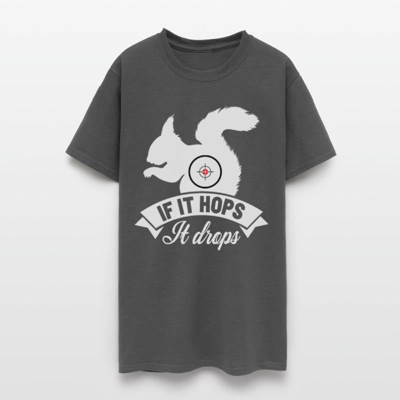 If it hops it drops Hunter T-shirts Great hunting