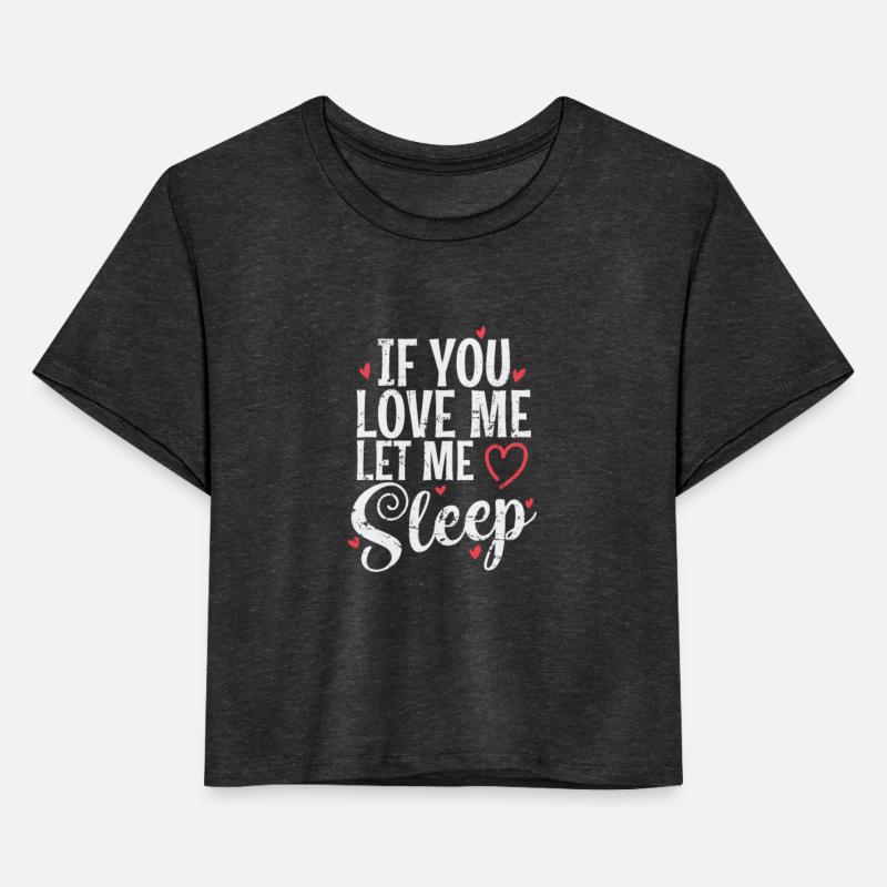 If you Love me let me Sleep Night Dreaming