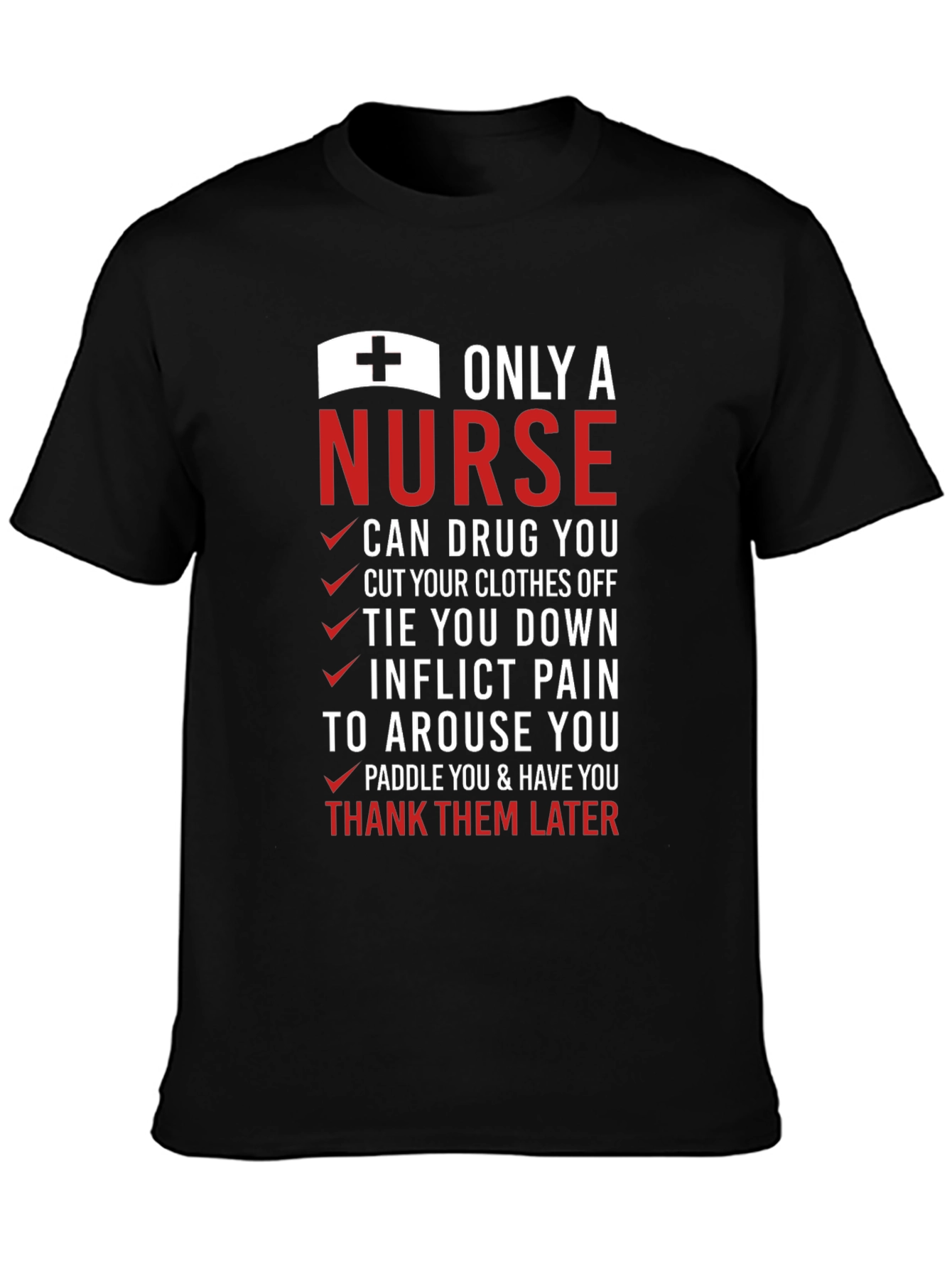 Funny Nurse T-Shirt - Only A Nurse Design