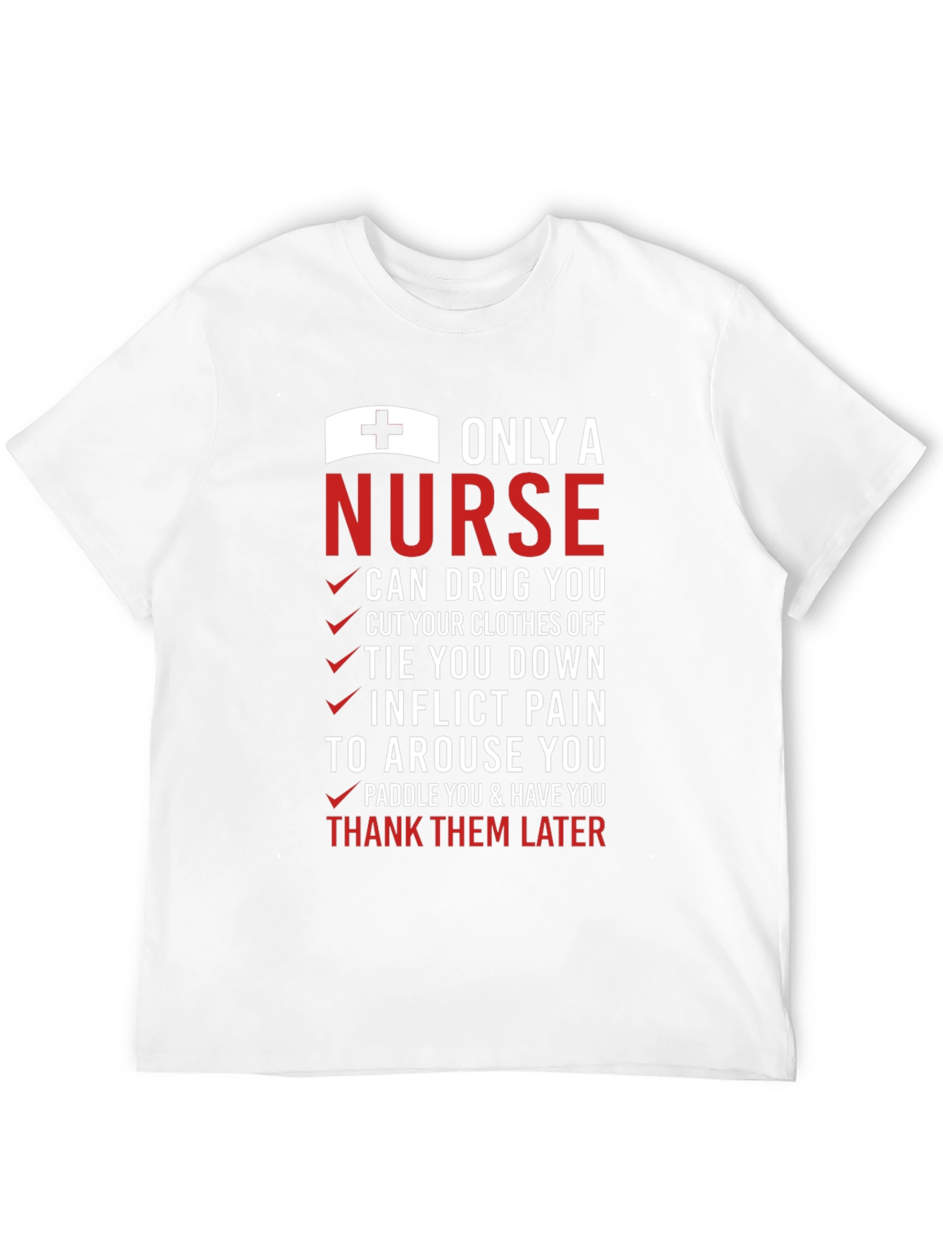Funny Nurse T-Shirt - Only A Nurse Design
