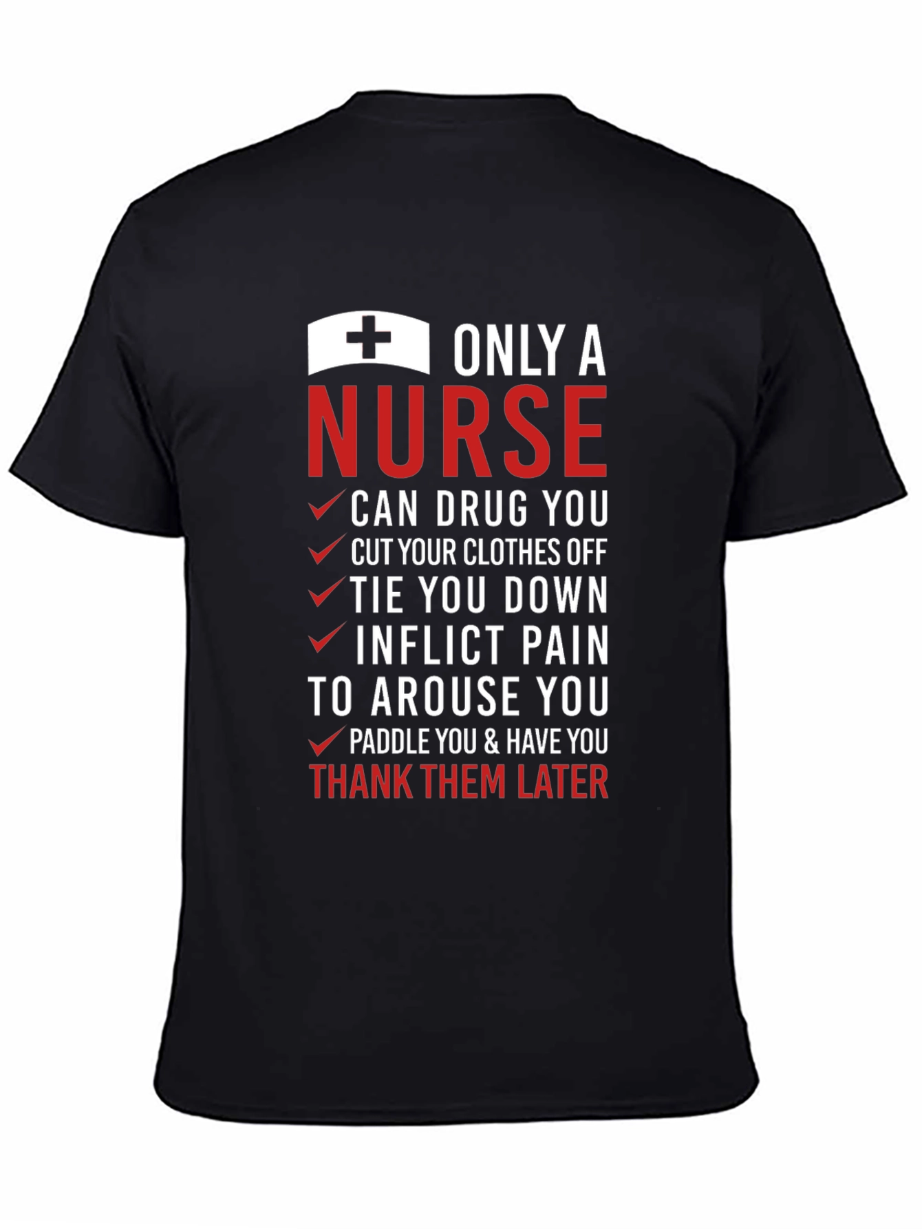 Funny Nurse T-Shirt - Only A Nurse Design