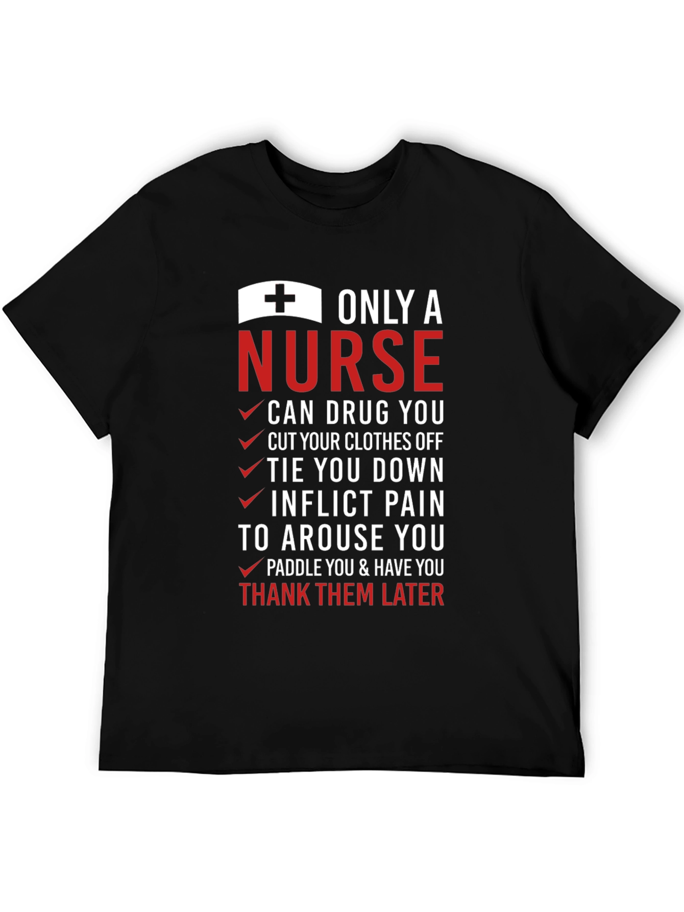 Funny Nurse T-Shirt - Only A Nurse Design