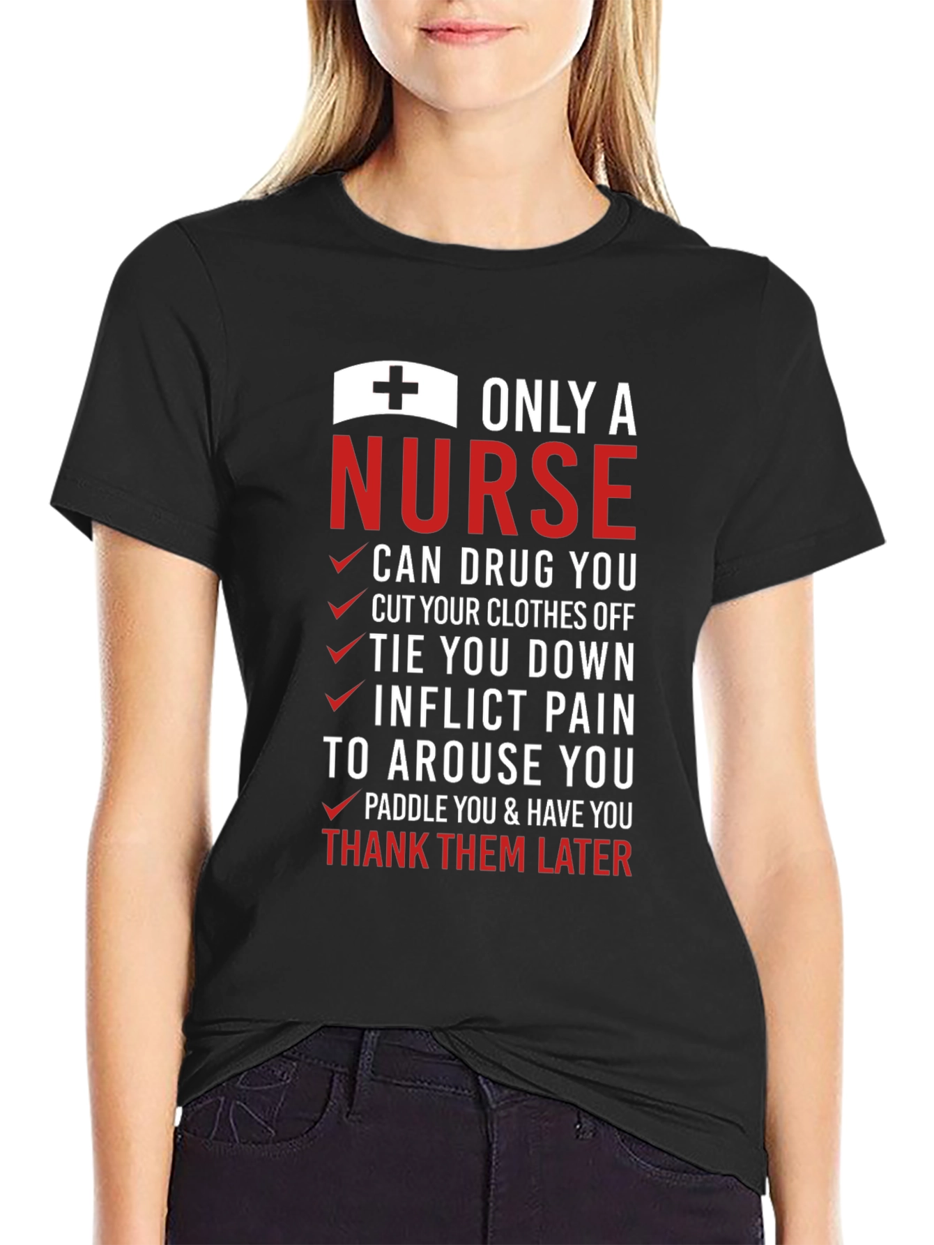 Funny Nurse T-Shirt - Only A Nurse Design