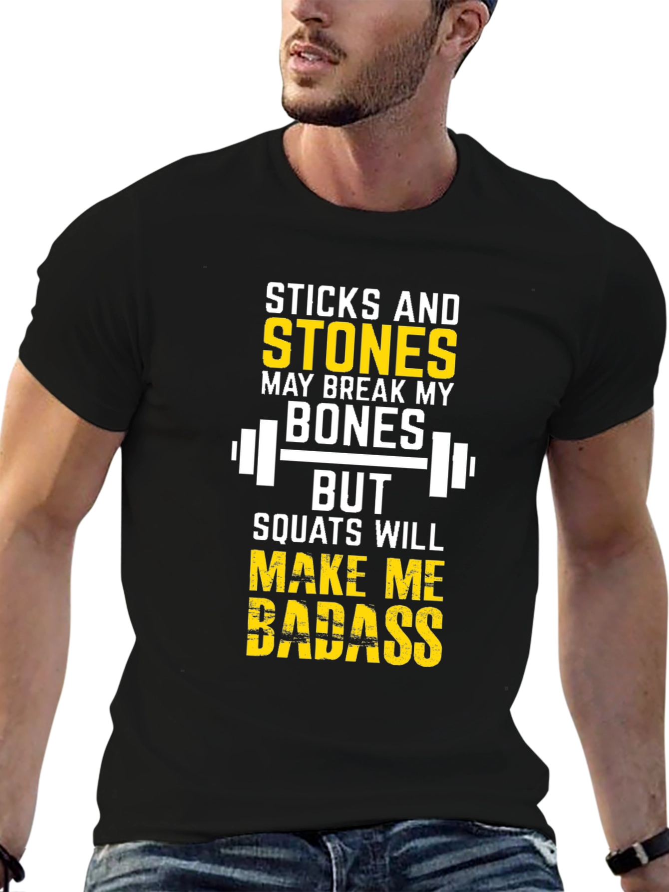 Sticks & Stones Squats Make Me Badass T-Shirt