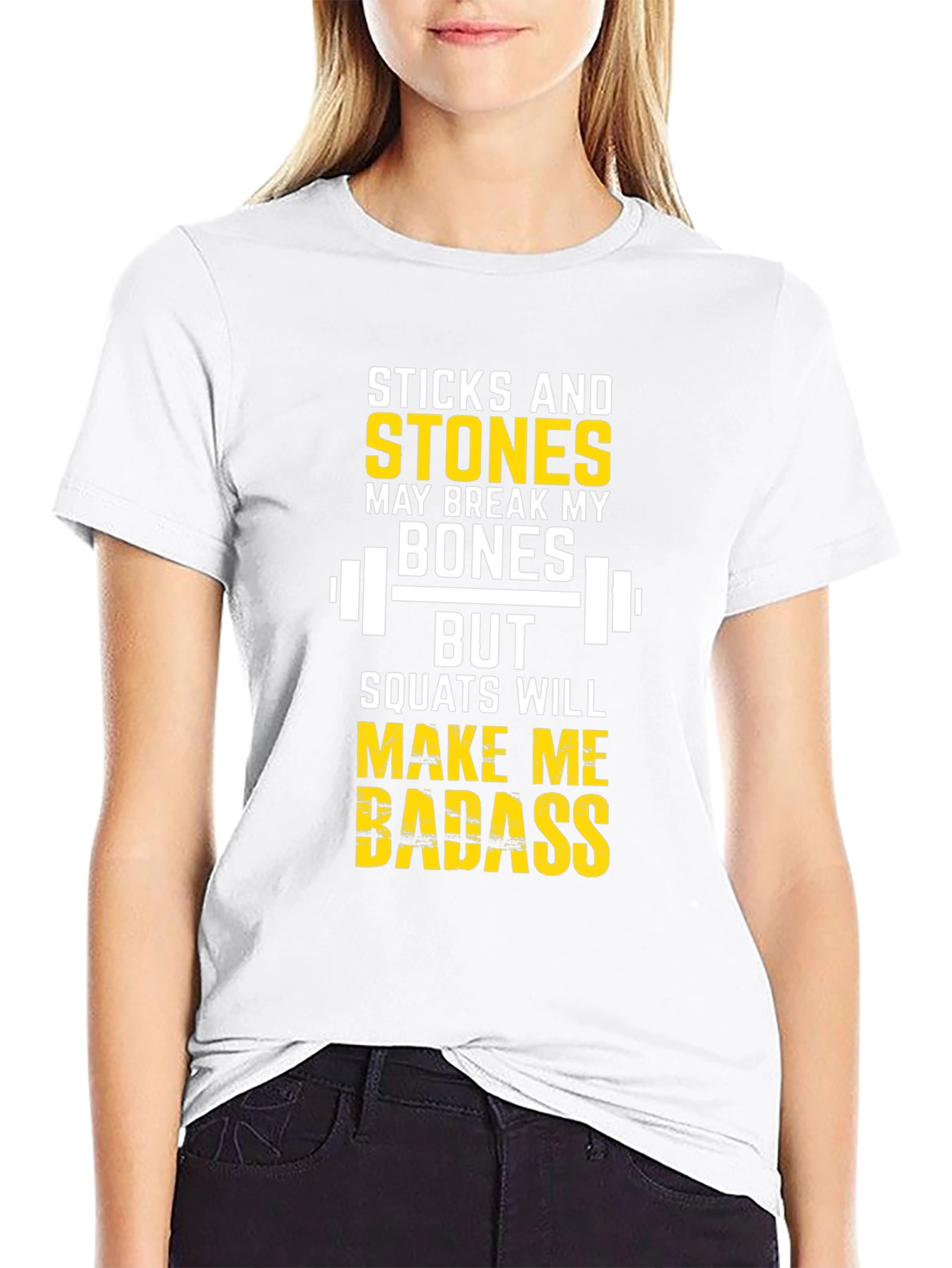 Sticks & Stones Squats Make Me Badass T-Shirt