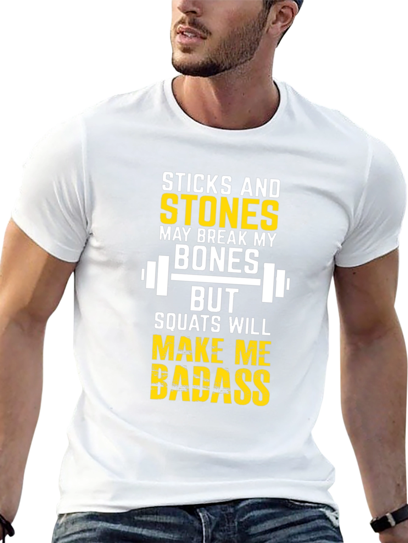 Sticks & Stones Squats Make Me Badass T-Shirt