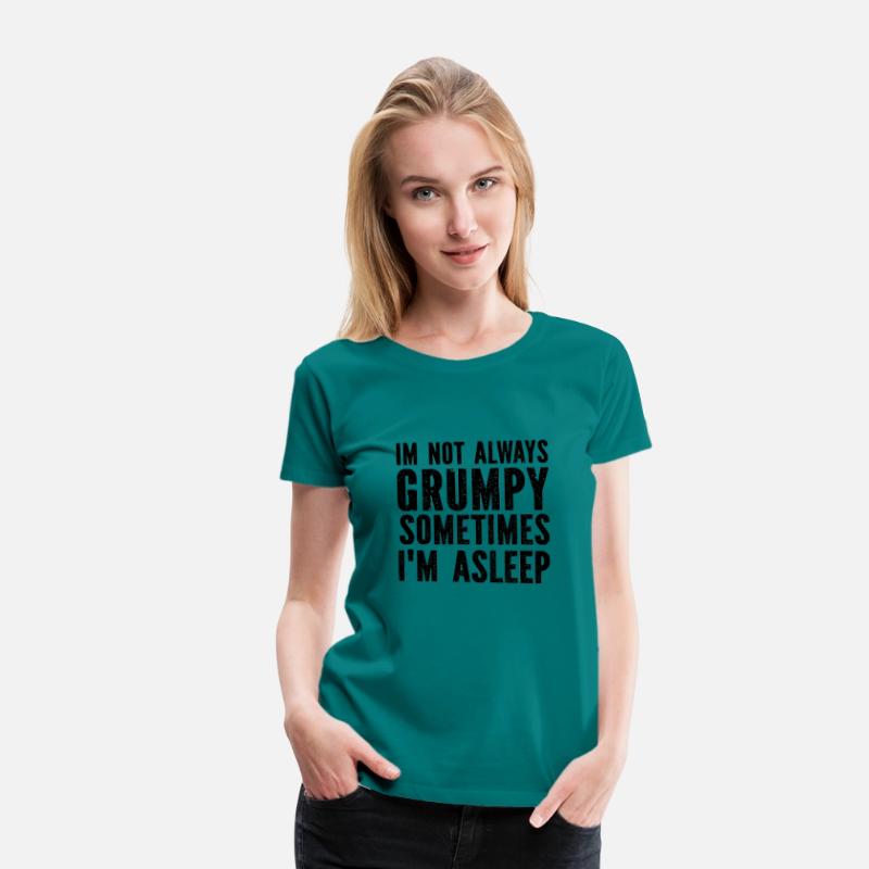 I'M Not Always Grumpy Sometimes I'M Sleeping