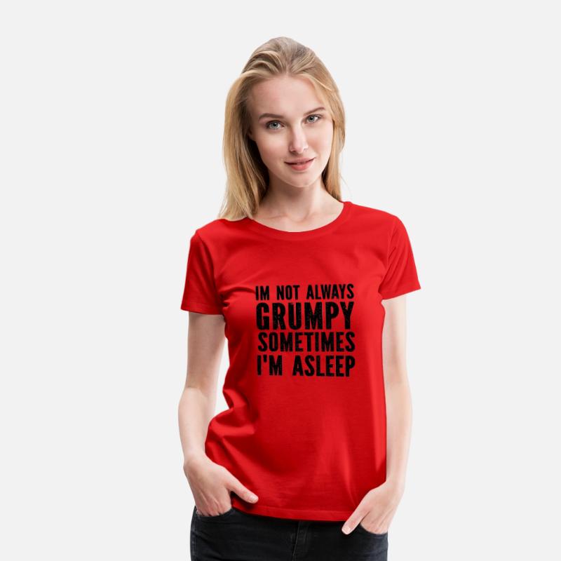 I'M Not Always Grumpy Sometimes I'M Sleeping