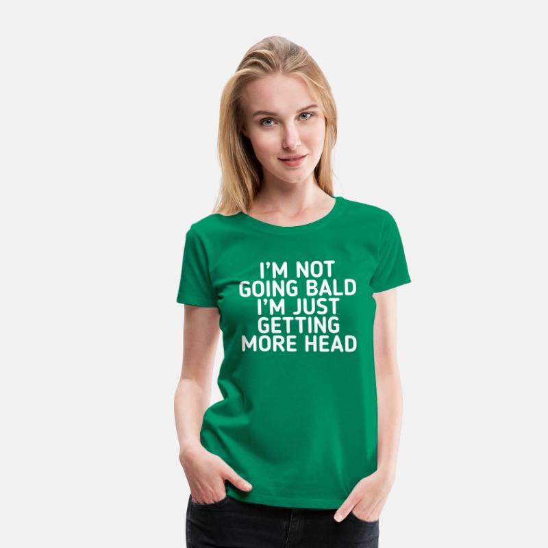 I’m Not Going Bald I’m Just Getting More Head Funn