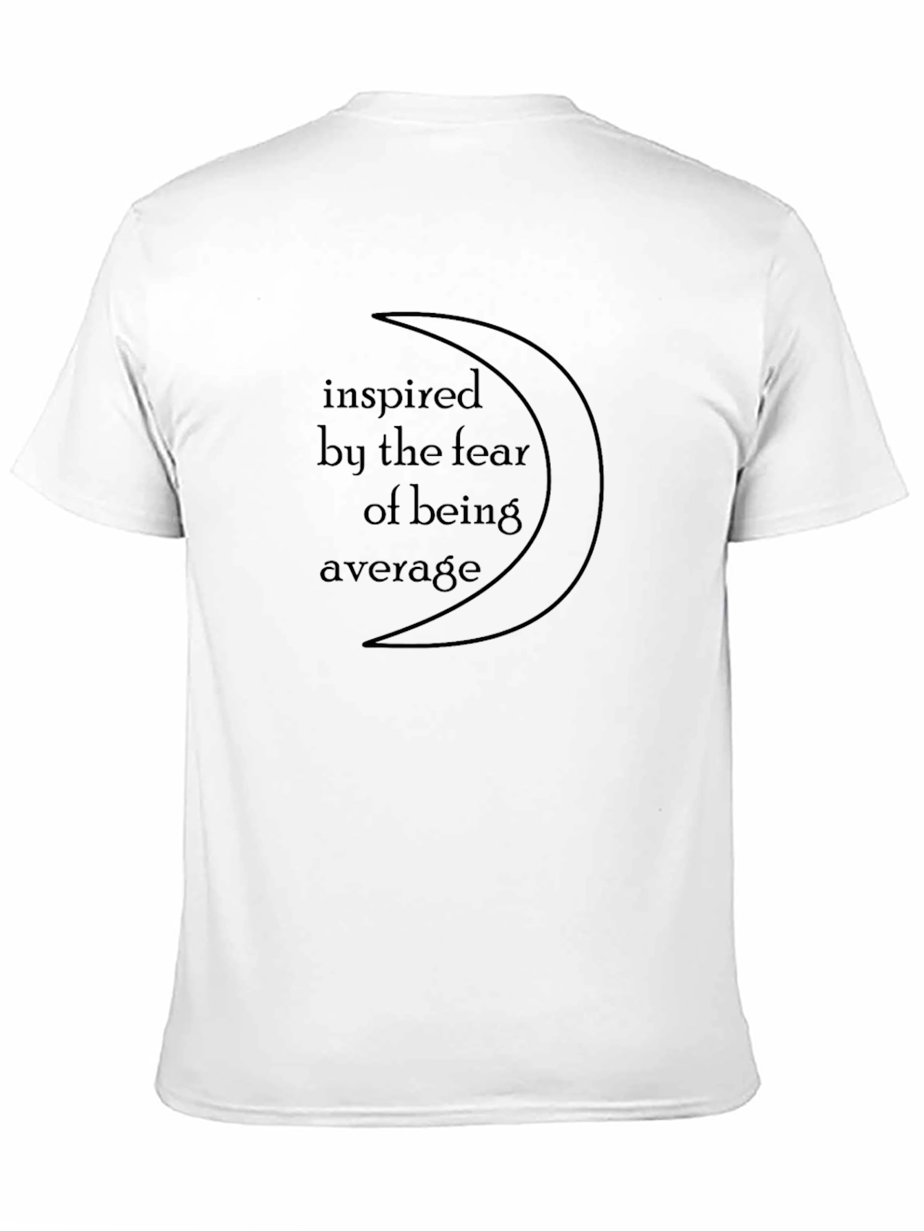 Inspired by the Fear of Being Average Black Tee