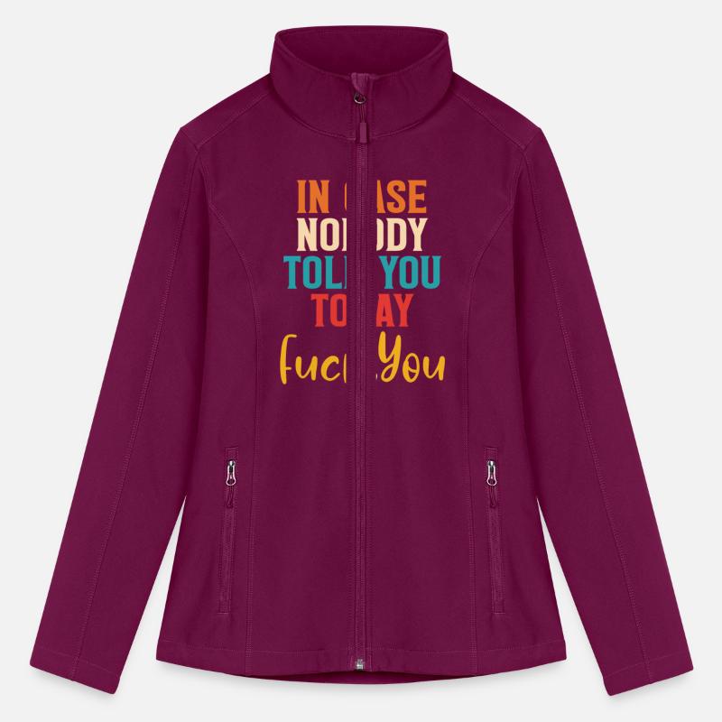 In Case Nobody Told You Today Fck You Quote