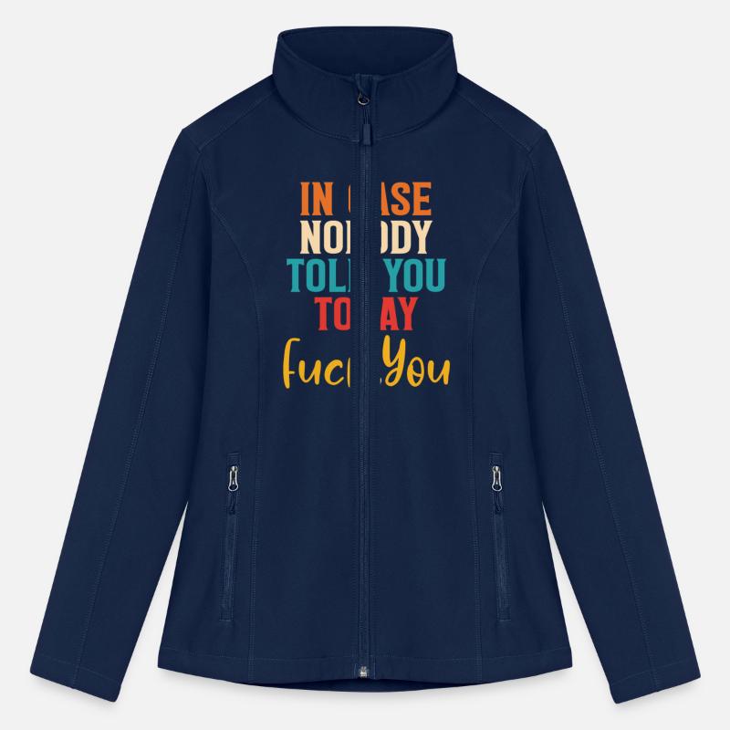 In Case Nobody Told You Today Fck You Quote