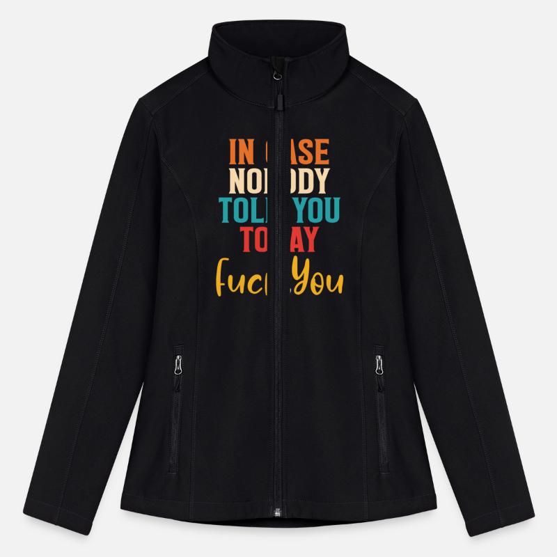 In Case Nobody Told You Today Fck You Quote