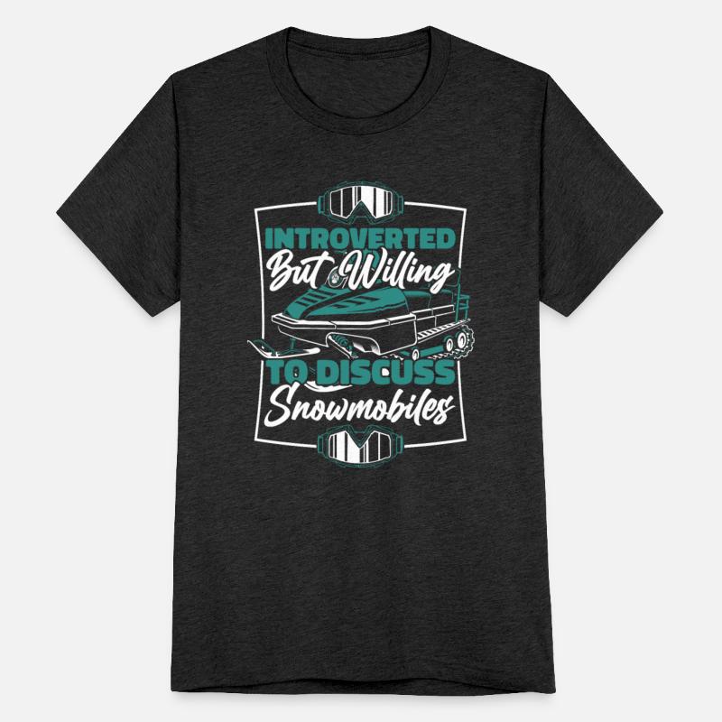 Introverted But Willing To Discuss Snowmobiles