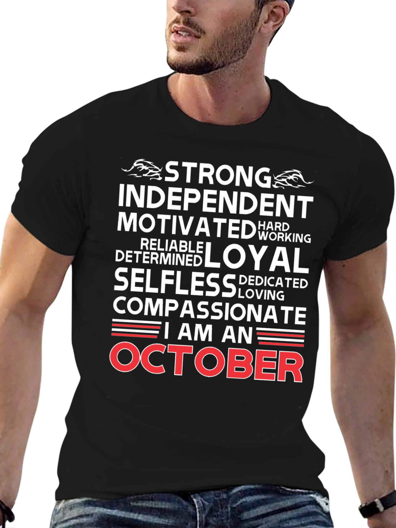October Birthday T-Shirt - Strong Independent & Loyal