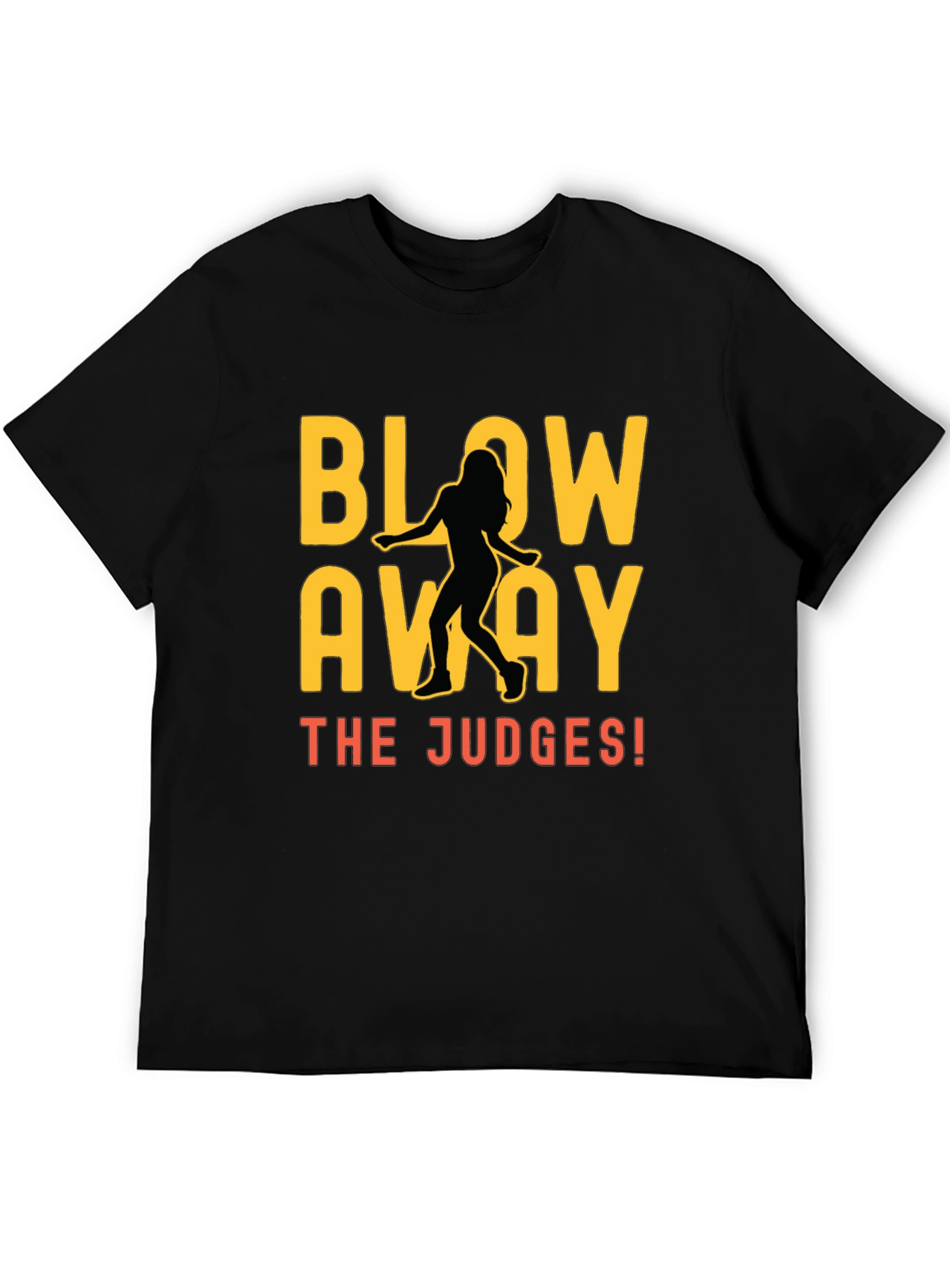 Blow Away the Judges Dance T-Shirt