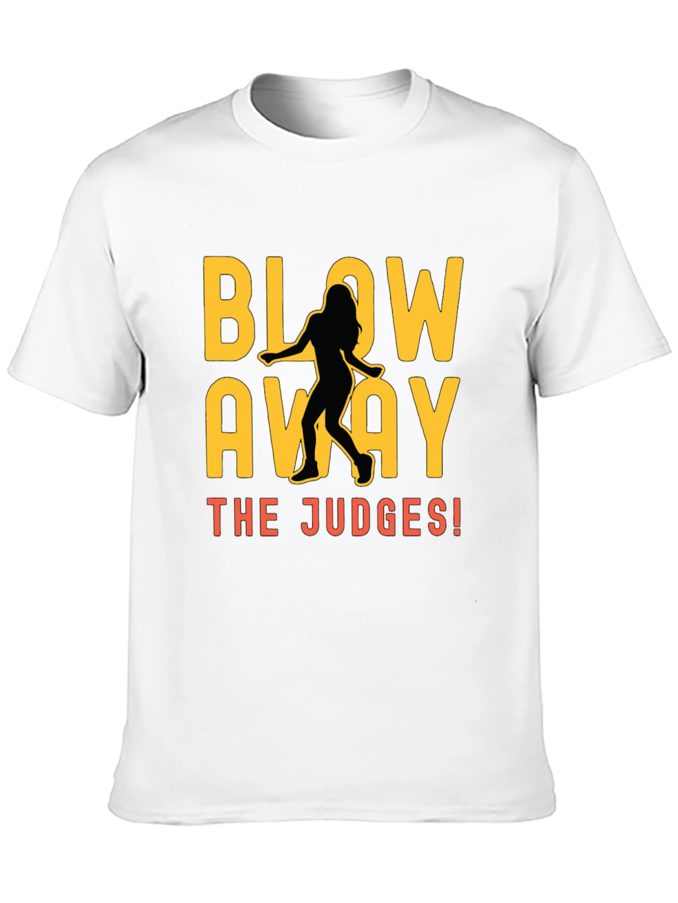 Blow Away the Judges Dance T-Shirt
