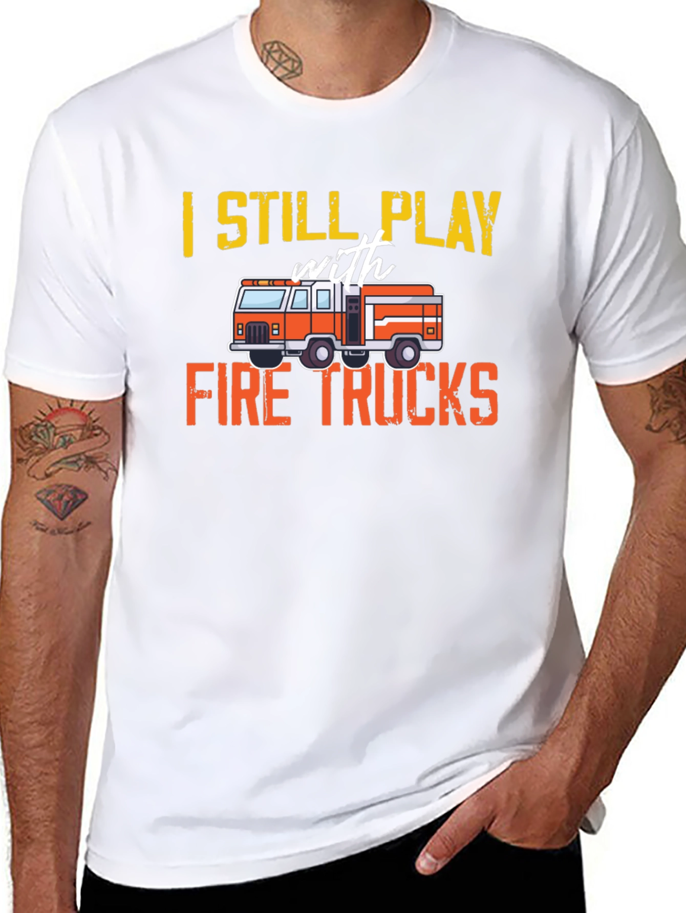 Fire Truck T-Shirt - Still Play With Fire Trucks