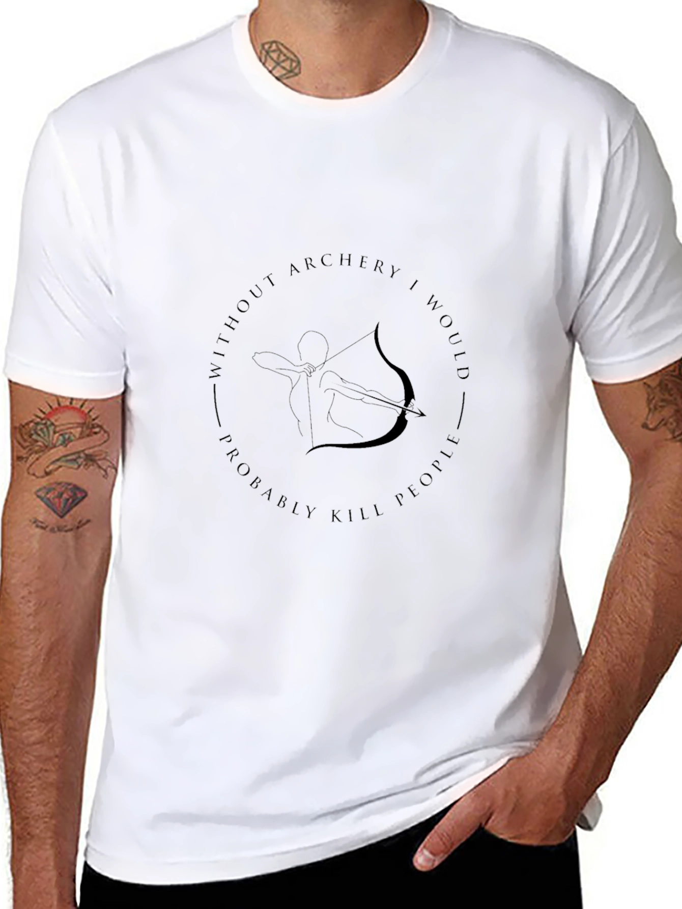 Archery T-Shirt: Without Archery I Would Probably Kill People