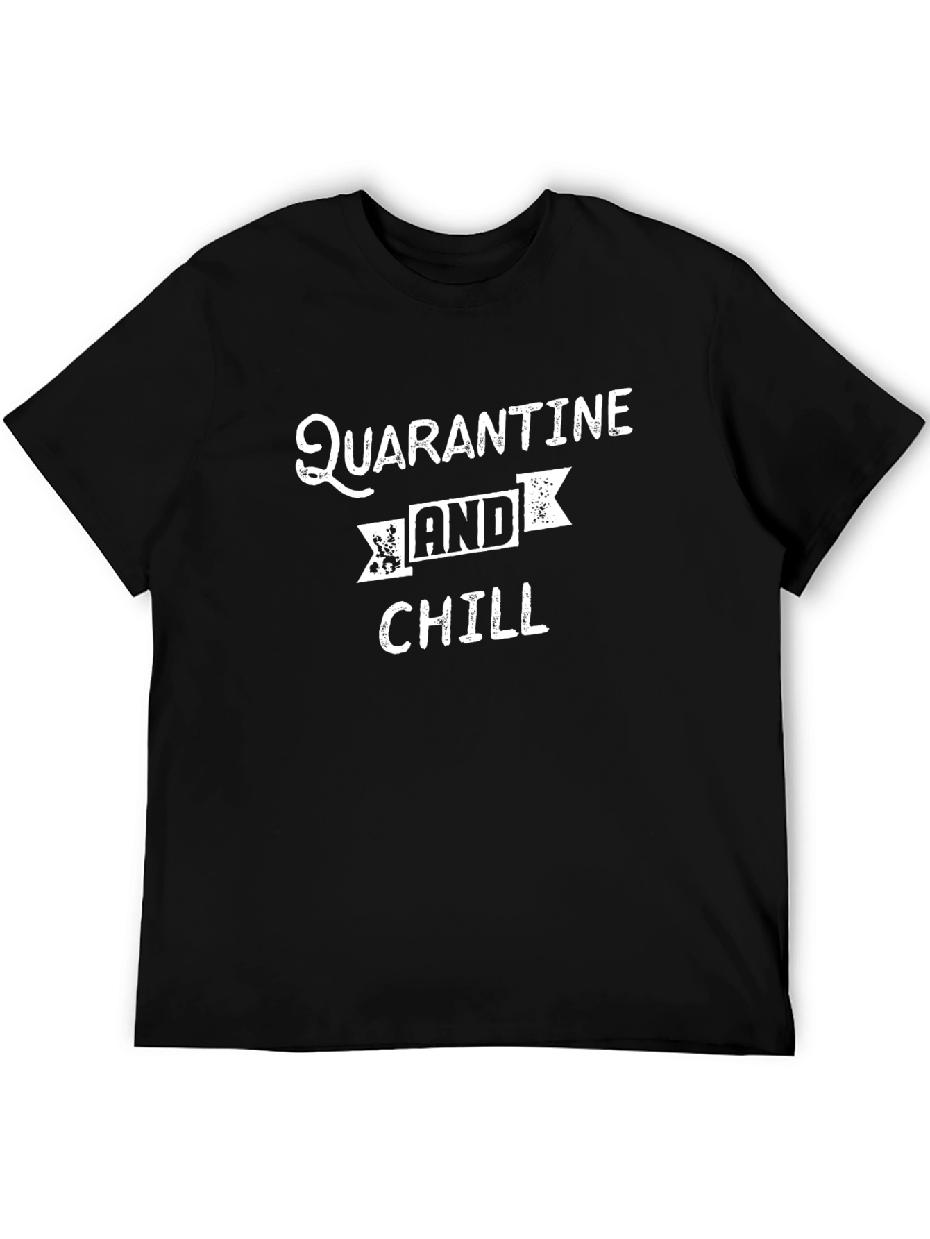 Quarantine and Chill Graphic T-Shirt