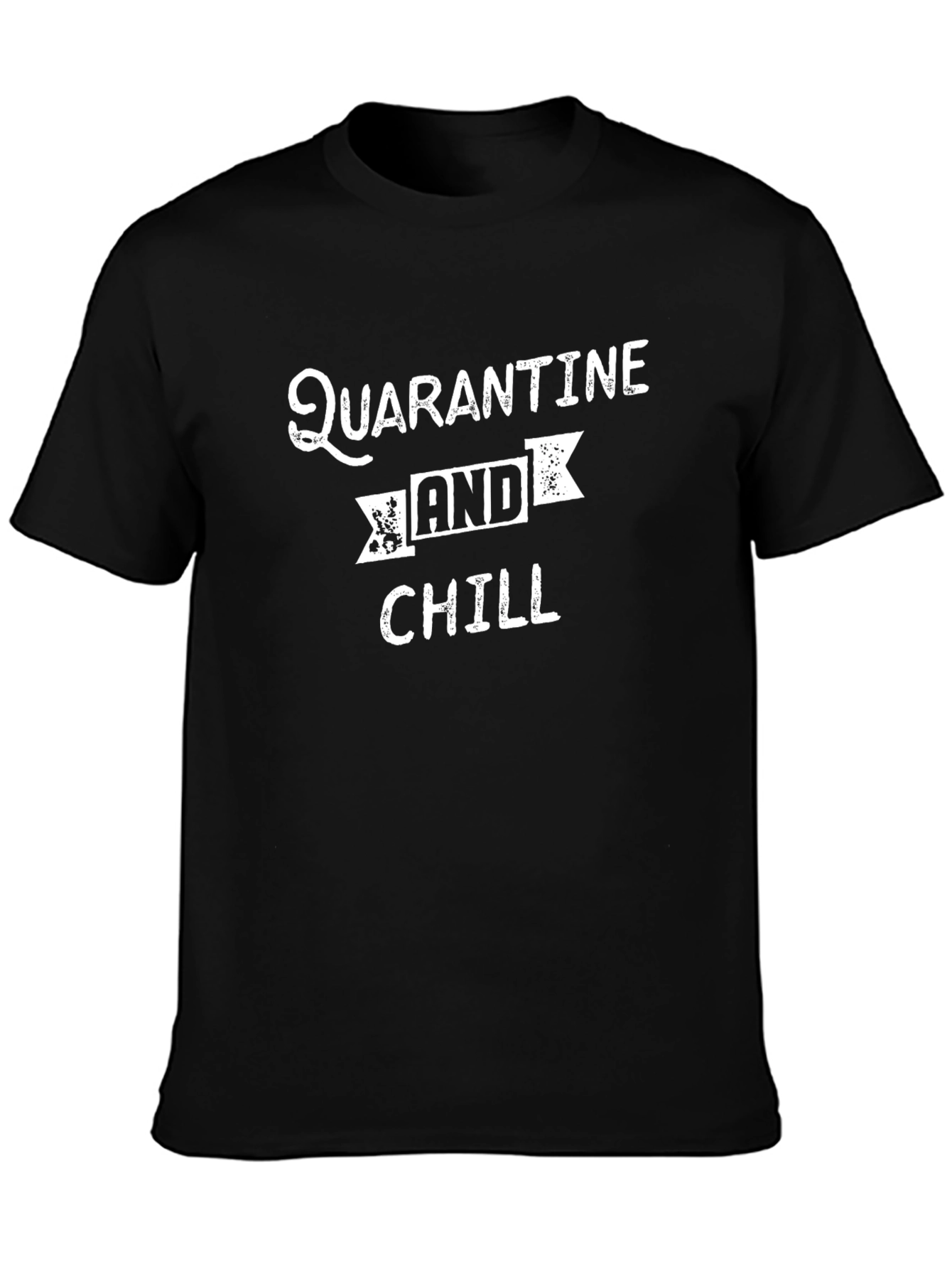 Quarantine and Chill Graphic T-Shirt