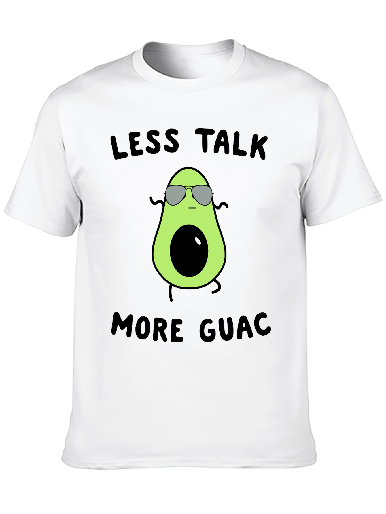Less Talk More Guac T-Shirt