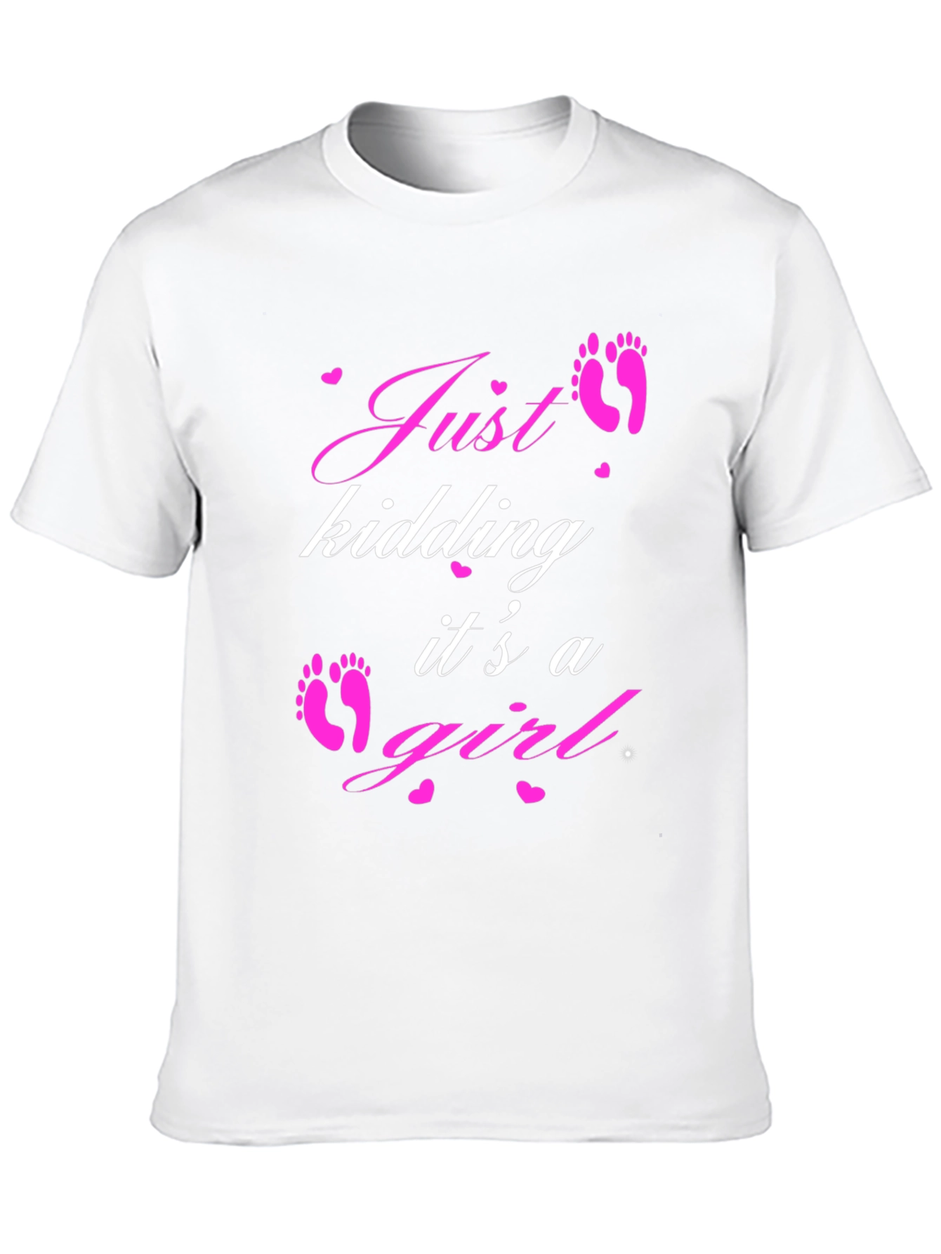 Just Kidding Its a Girl T-Shirt