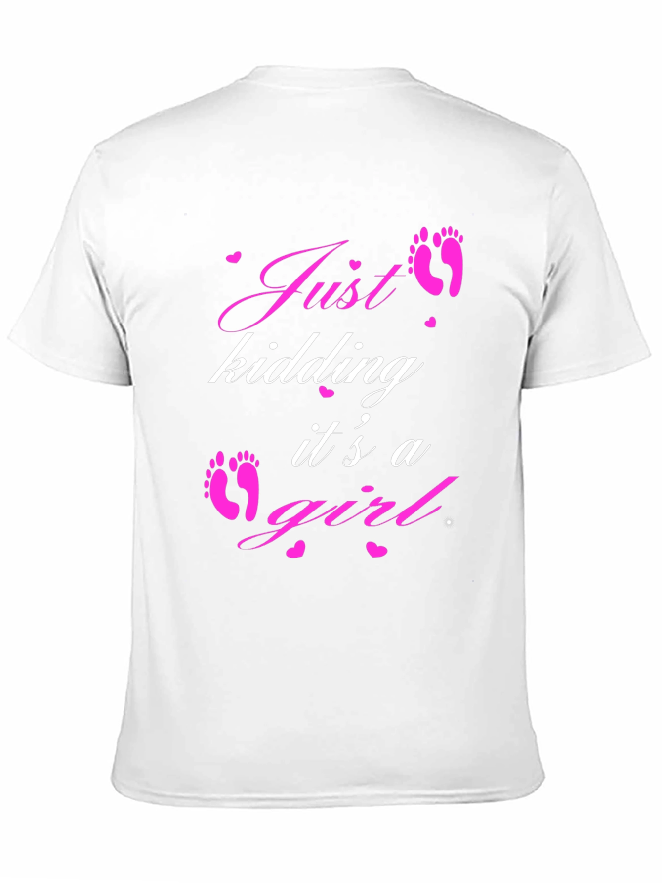 Just Kidding Its a Girl T-Shirt