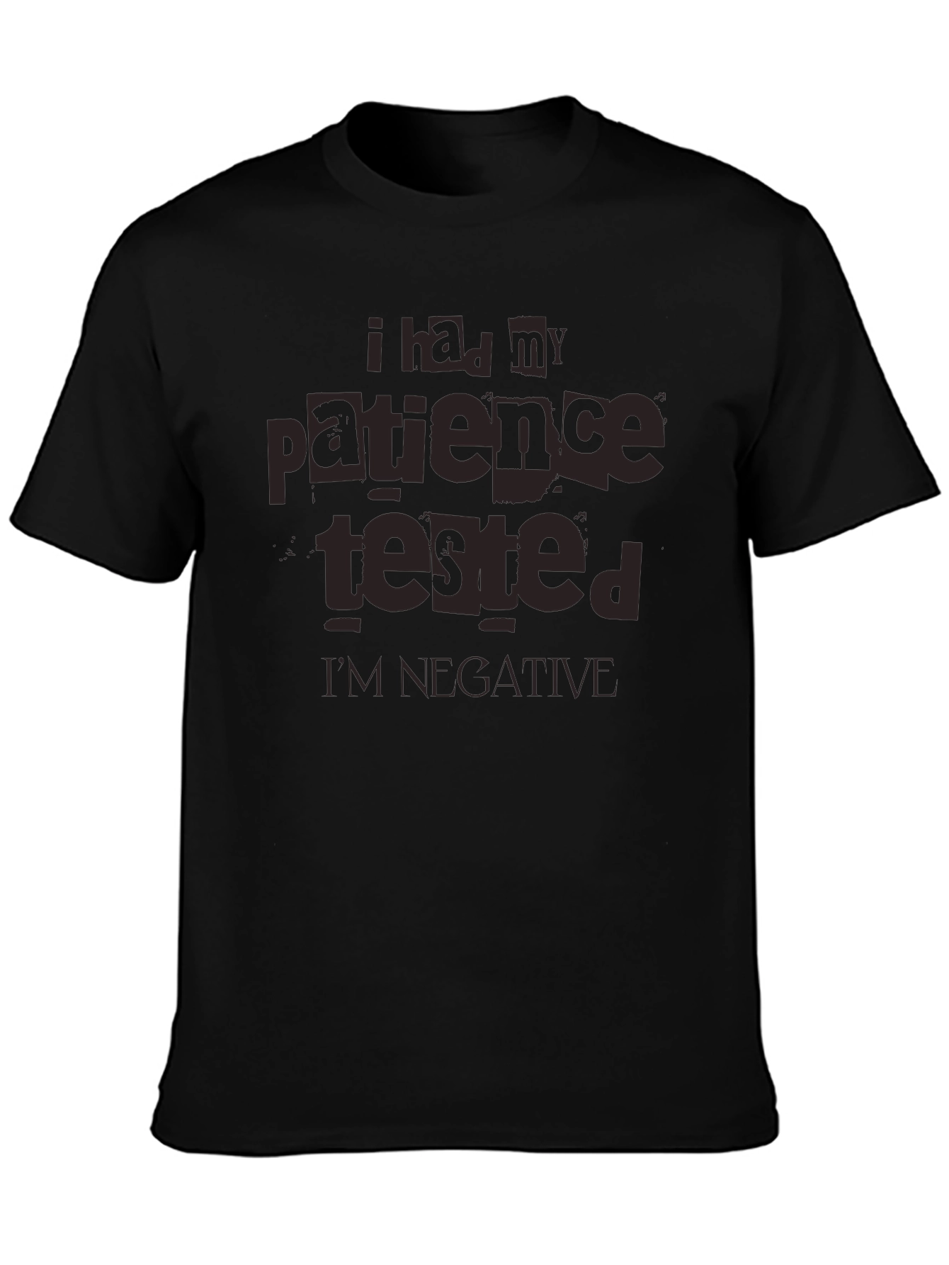 Funny Patience Tested Negative Sarcastic T-Shirt