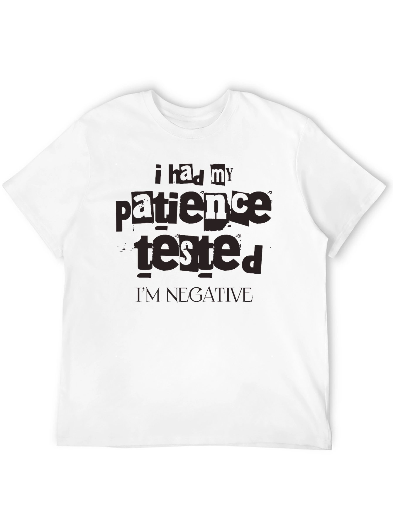 Funny Patience Tested Negative Sarcastic T-Shirt