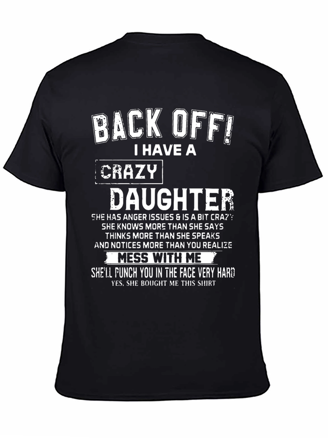 Back Off! Crazy Daughter Graphic Novelty T-Shirt