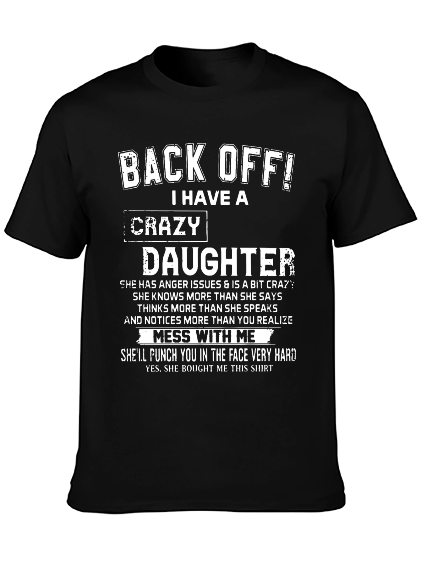 Back Off! Crazy Daughter Graphic Novelty T-Shirt