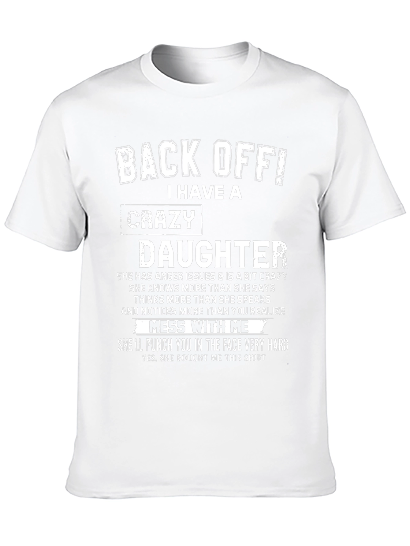 Back Off! Crazy Daughter Graphic Novelty T-Shirt