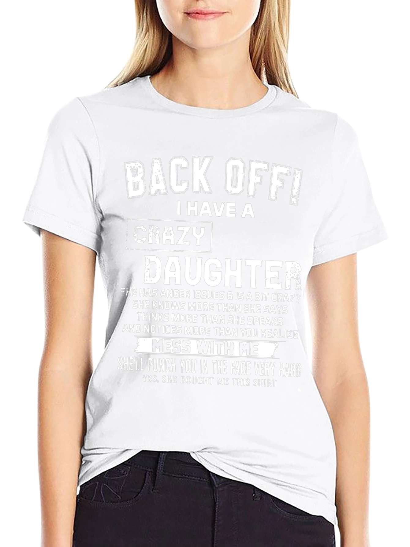Back Off! Crazy Daughter Graphic Novelty T-Shirt