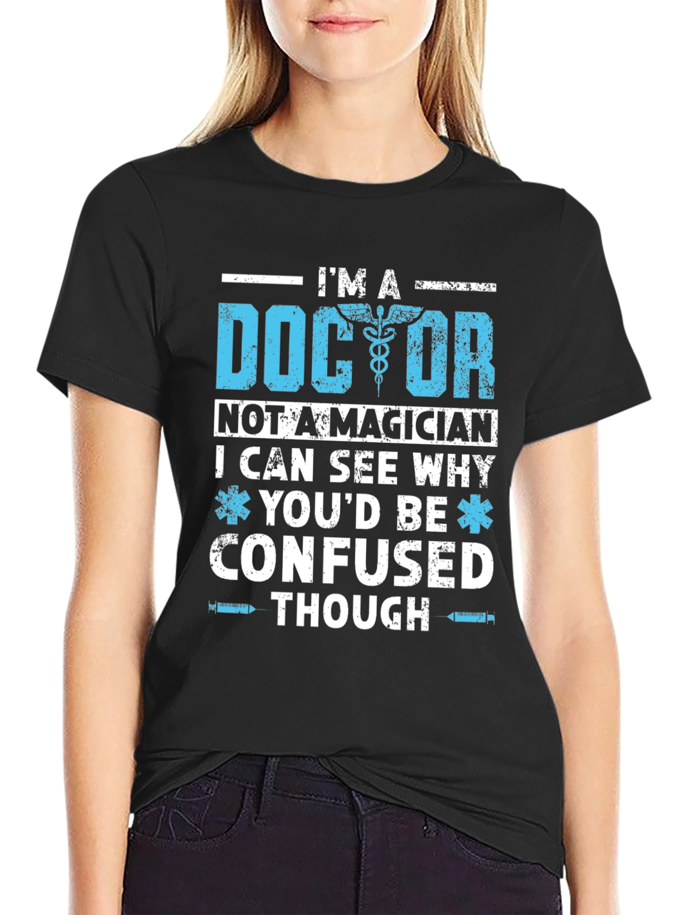 Im A Doctor T-Shirt Funny Medical Gift