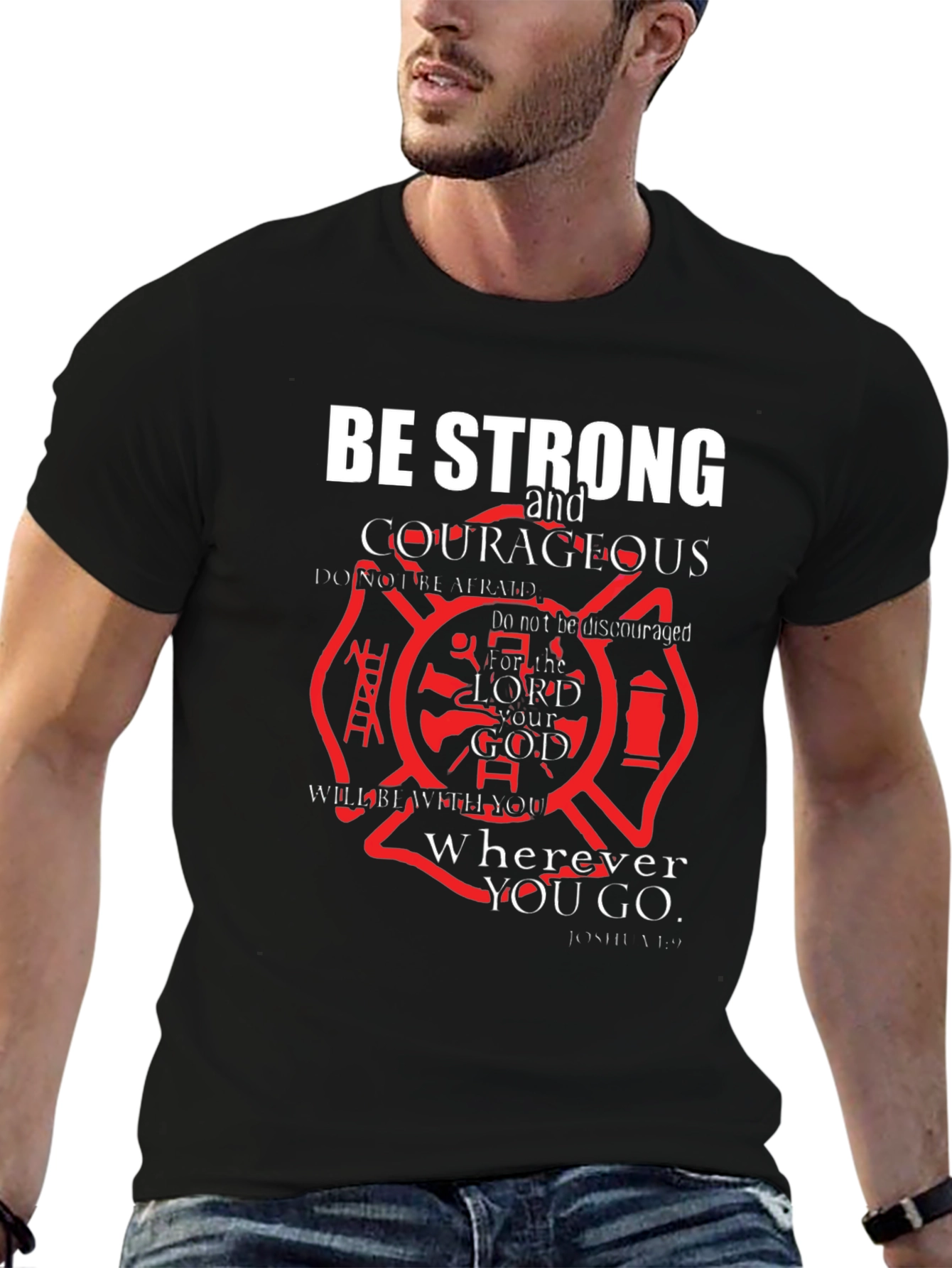 Be Strong and Courageous T-Shirt
