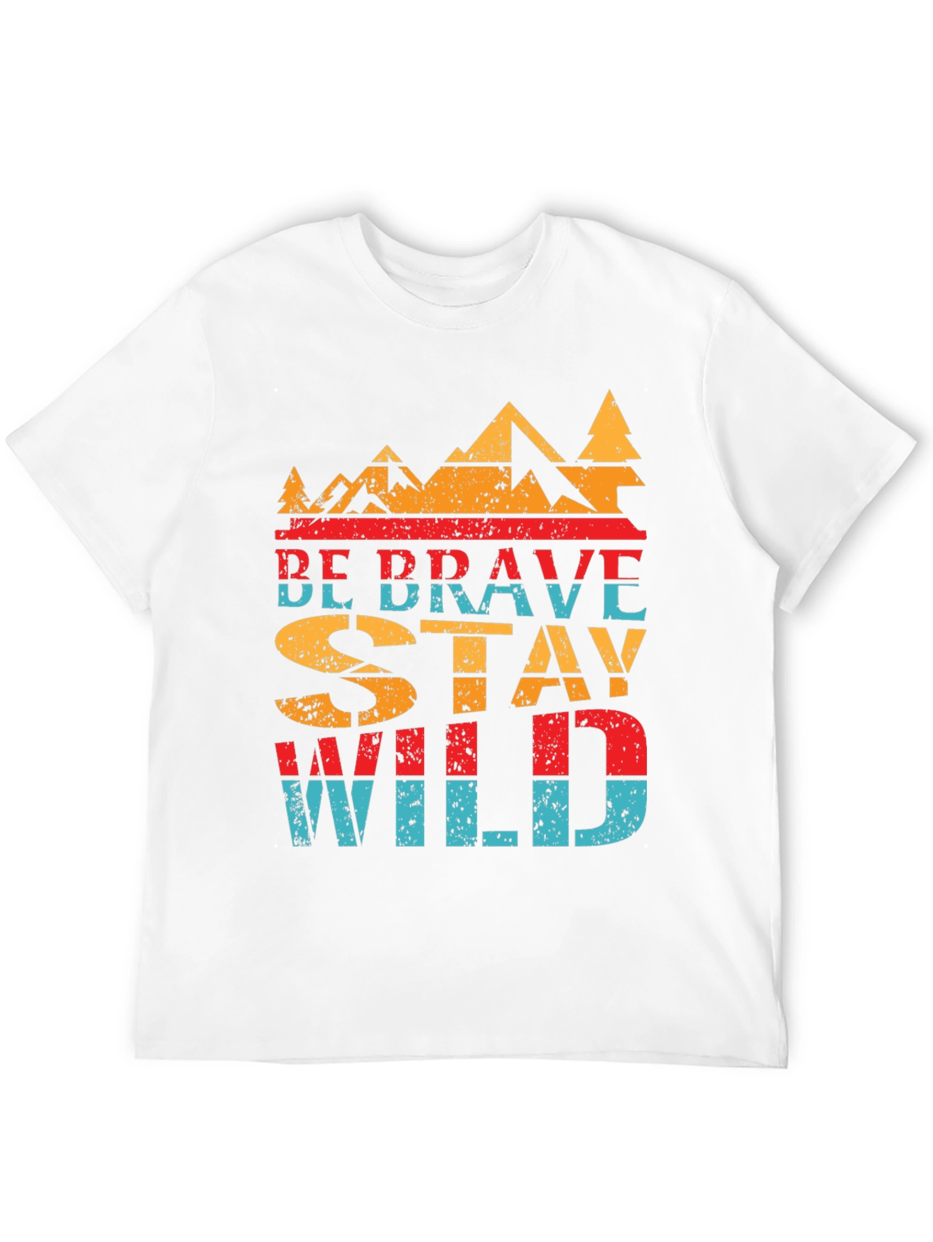 Be Brave Stay Wild Graphic T-Shirt - Adventure Awaits