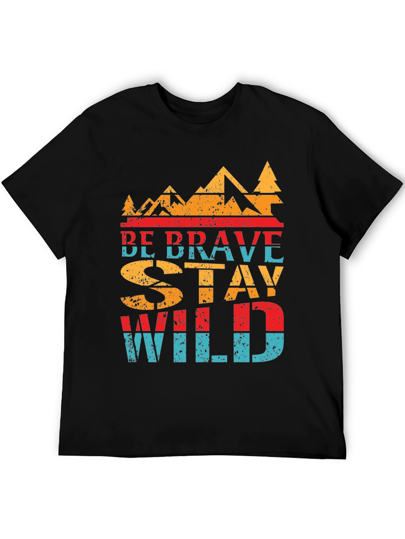 Be Brave Stay Wild Graphic T-Shirt - Adventure Awaits
