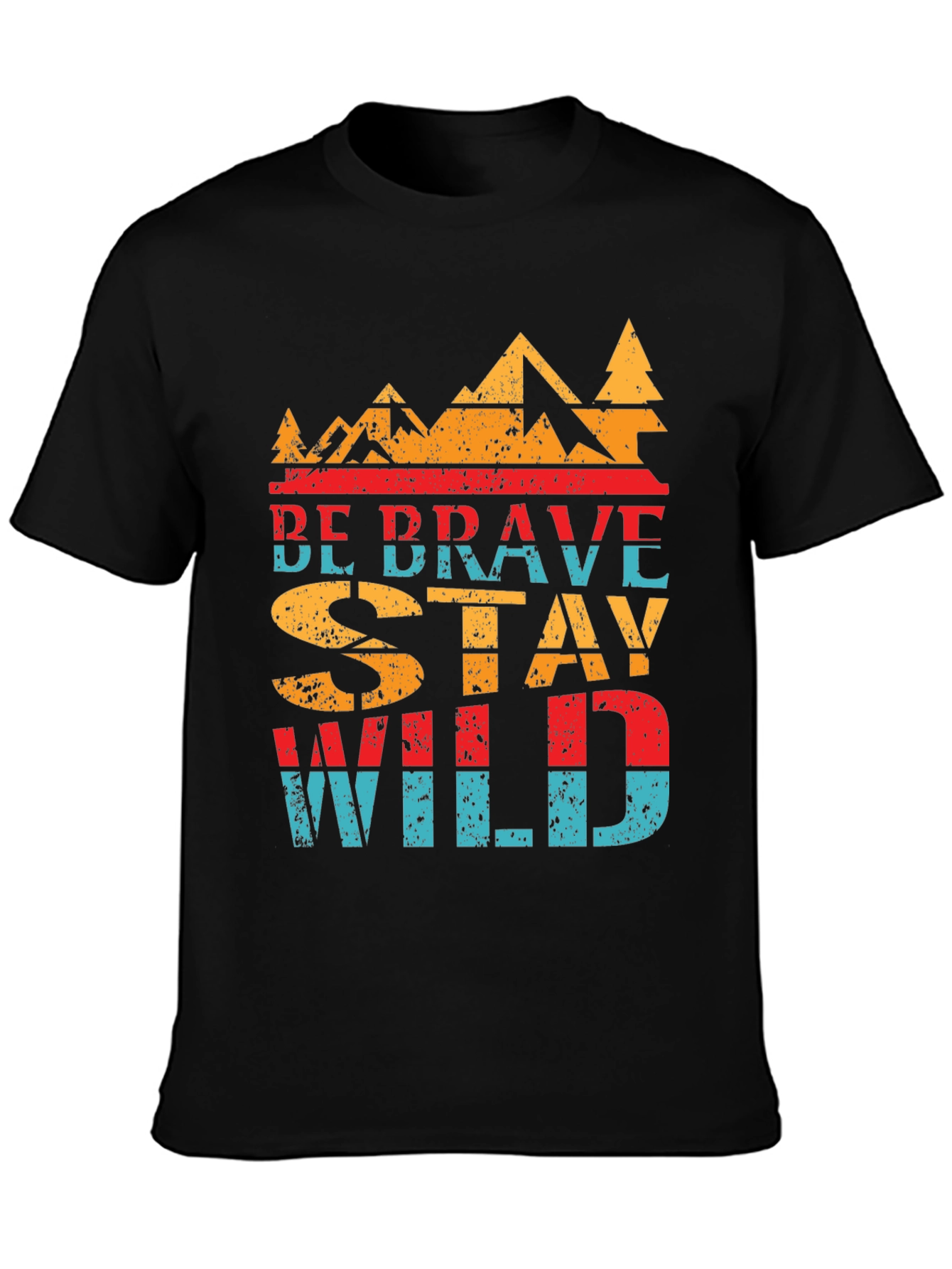 Be Brave Stay Wild Graphic T-Shirt - Adventure Awaits