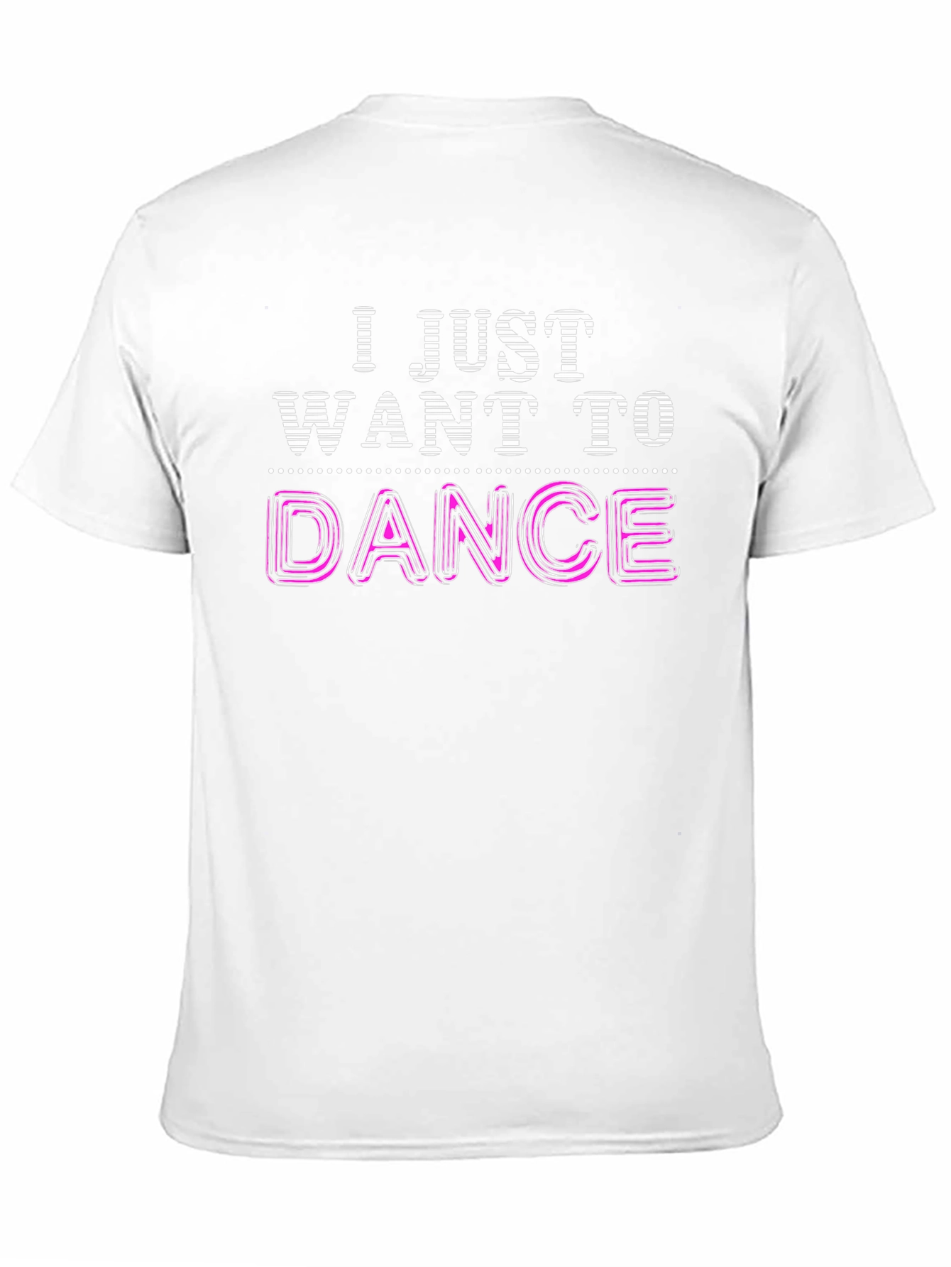 I Just Want To Dance Graphic Tee Shirt