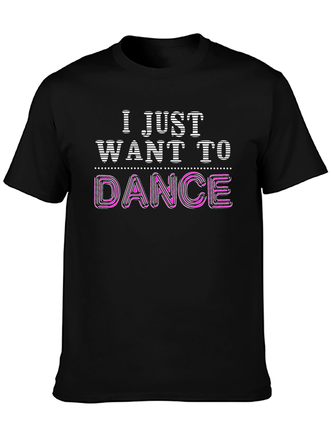 I Just Want To Dance Graphic Tee Shirt
